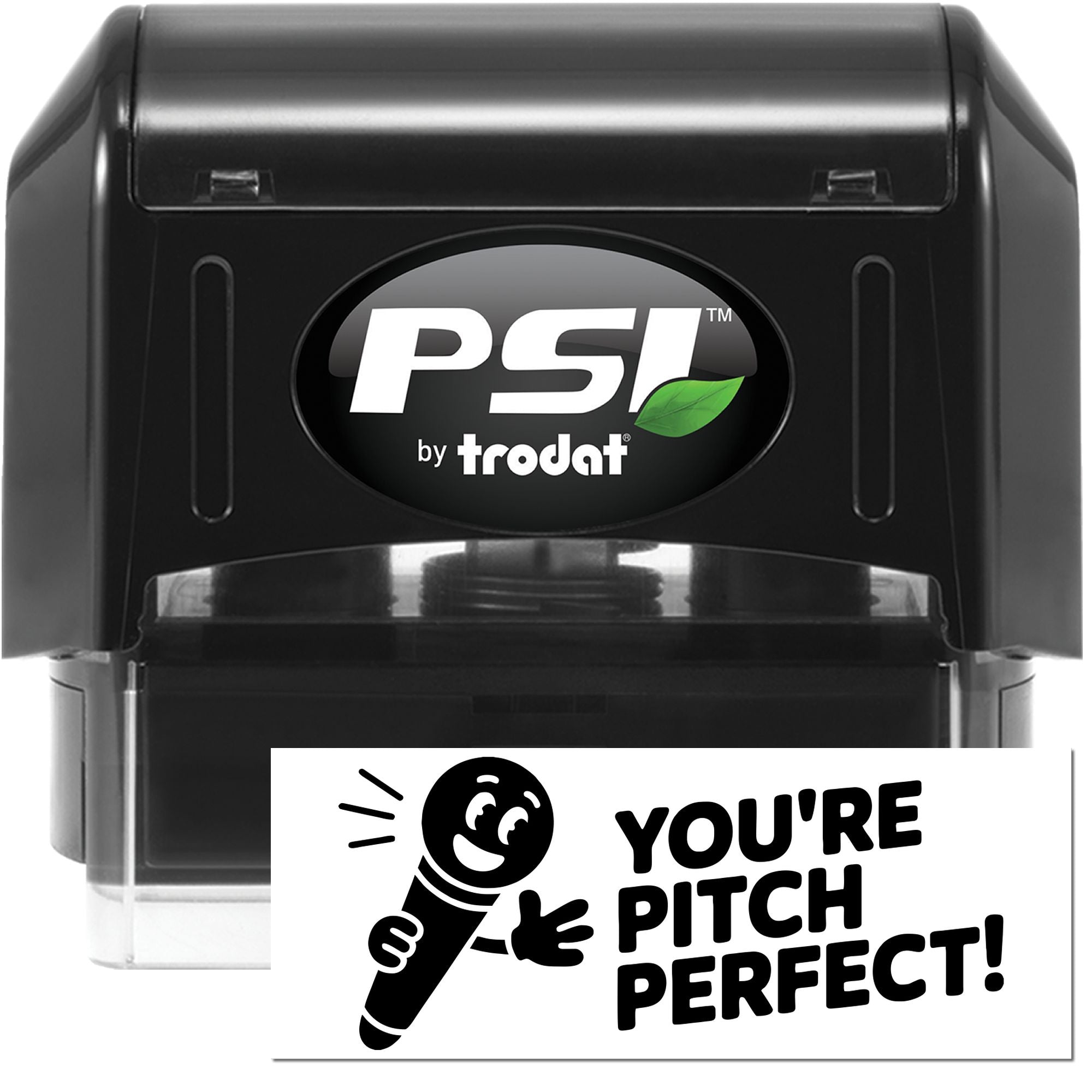PSI by Trodat self-inking rubber stamp with custom Youre pitch perfect! design for music teachers and events.