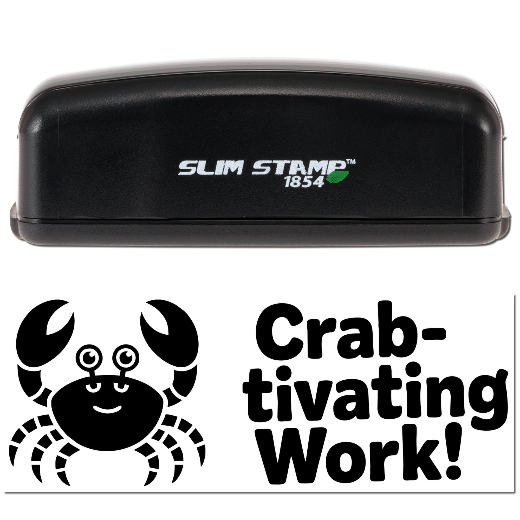 Slim Stamp 1854 rubber stamp with crab graphic and Crab-tivating Work! design for office or classroom use.