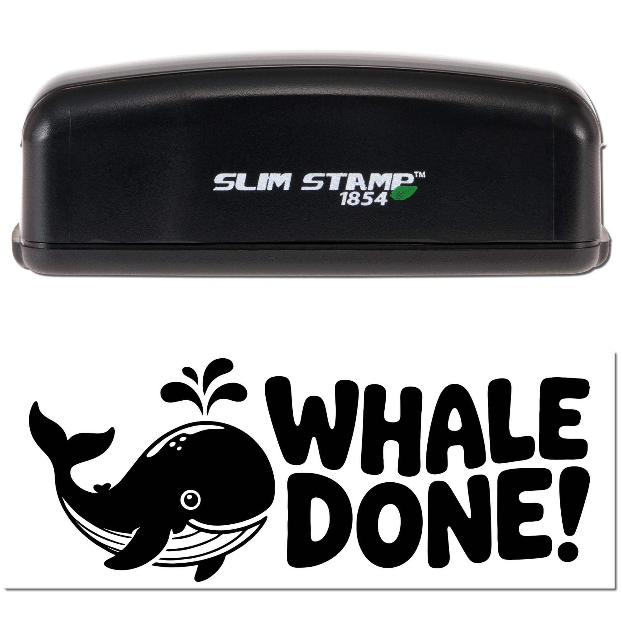 Custom Slim Stamp 1854 rubber stamp with whale and Whale Done! design for teacher rewards, office use, and crafts.
