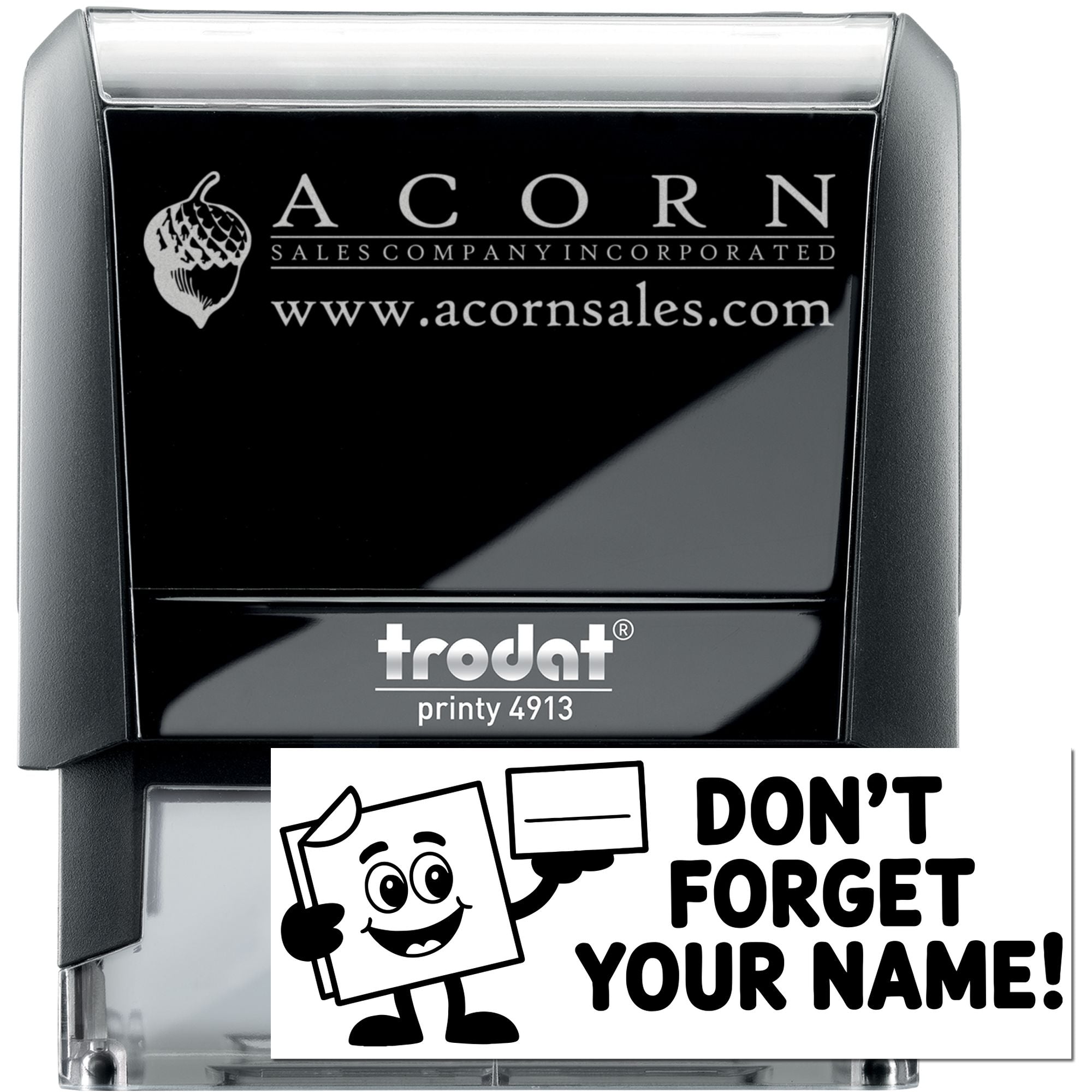 Custom self-inking rubber stamp, Trodat Printy 4913, with Dont Forget Your Name! custom name stamp design.