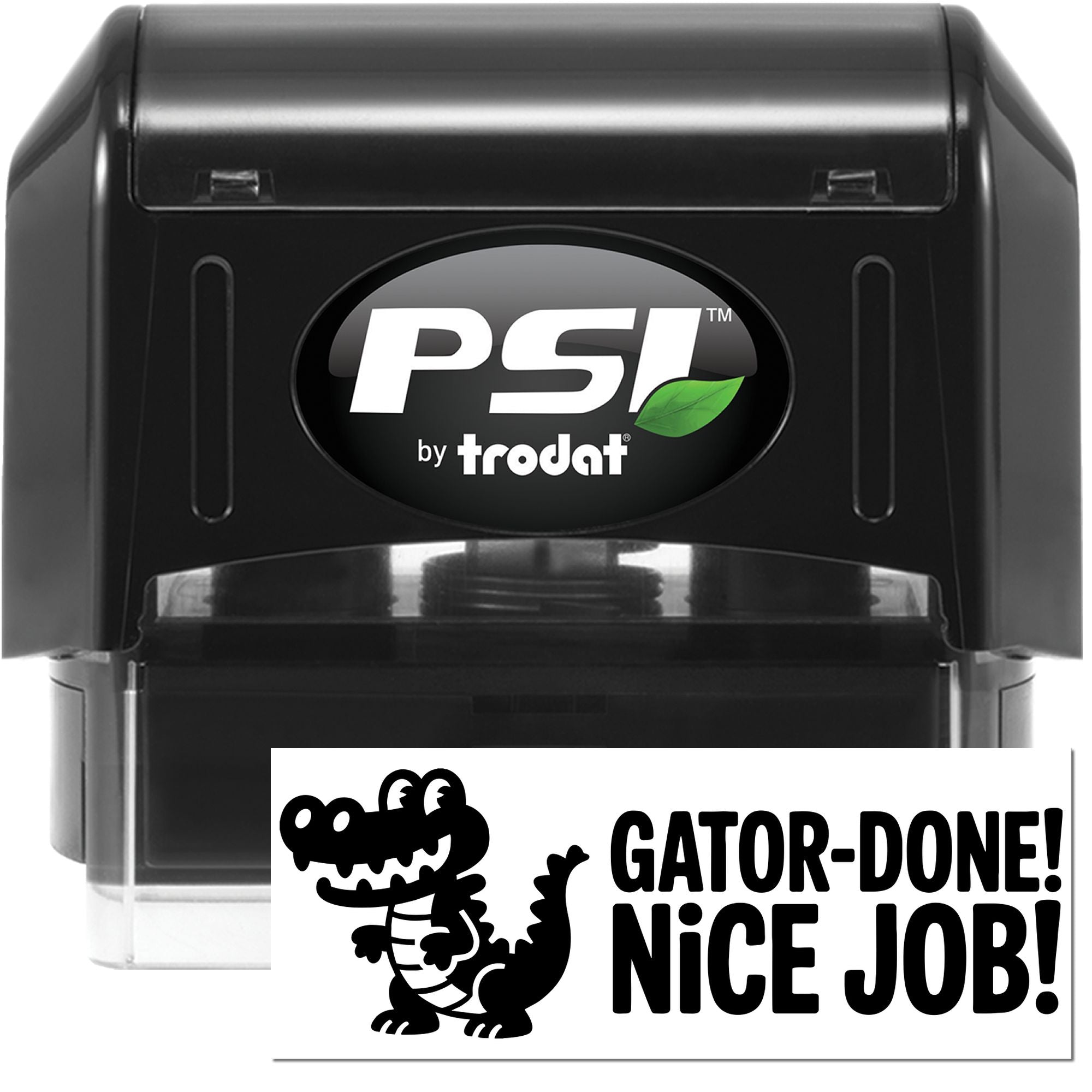 PSI by Trodat self-inking rubber stamp with custom Gator-Done! Nice Job! imprint for classroom rewards.