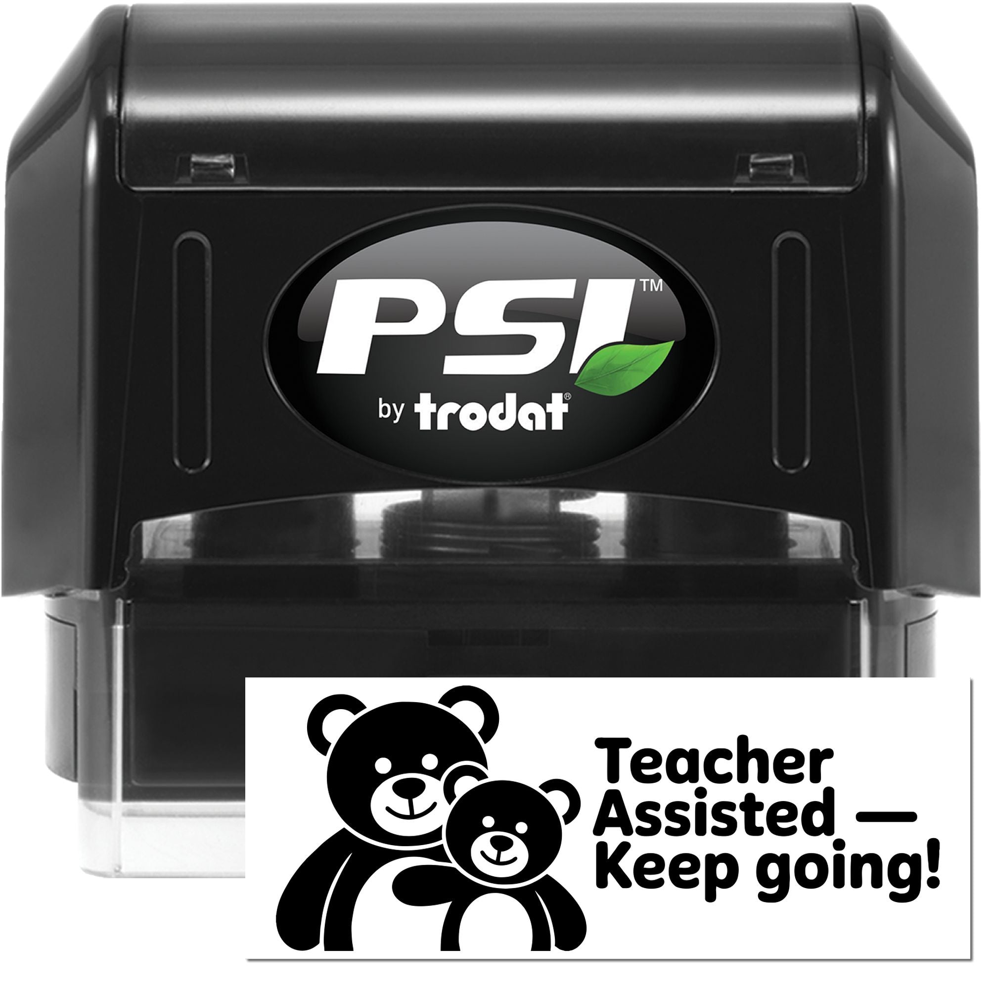 PSI by Trodat self-inking rubber stamp with Teacher Assisted Keep Going bear design for classroom feedback and educator encouragement
