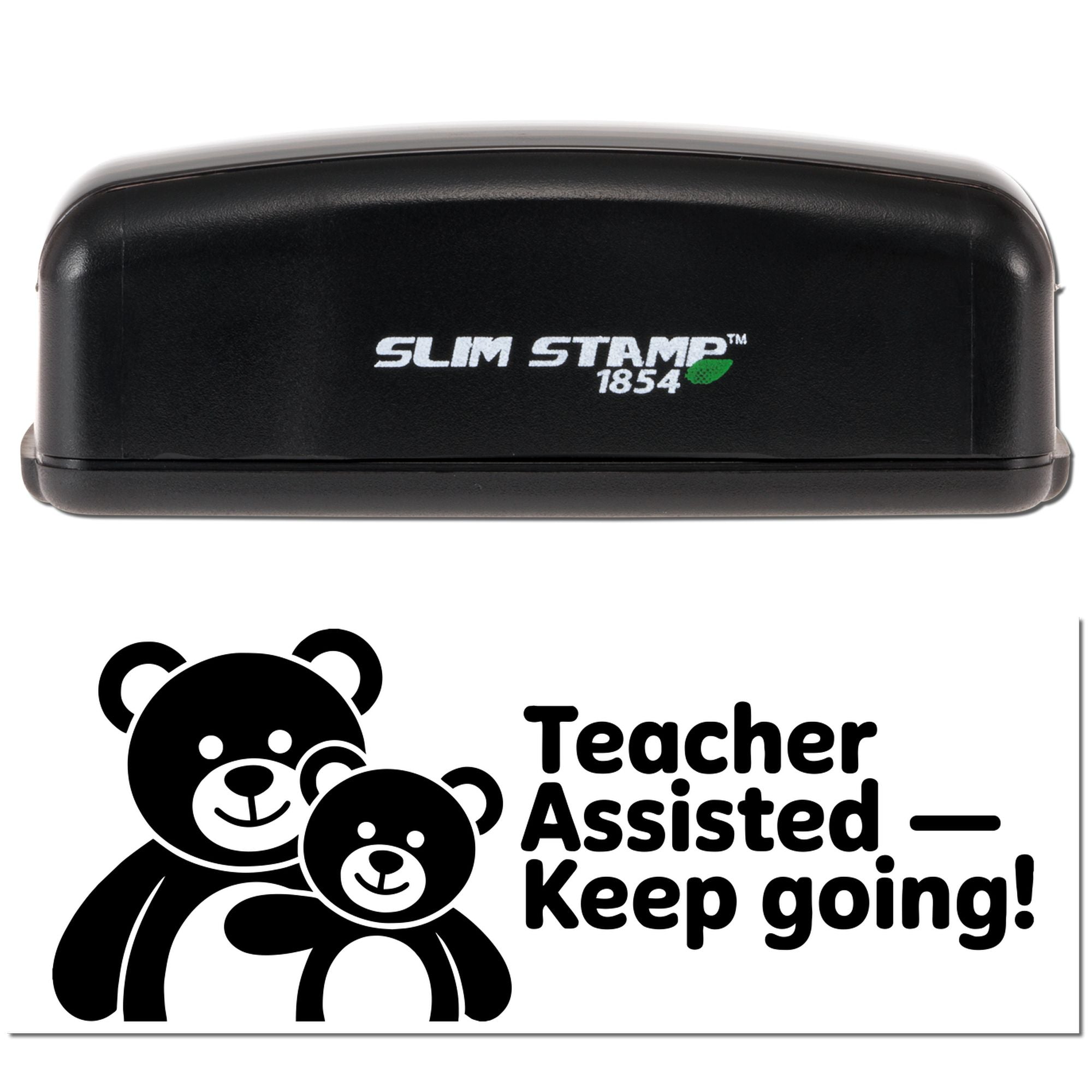 Slim Stamp 1854 self-inking teacher rubber stamp with bear design and "Teacher Assisted Keep going!" classroom encouragement.