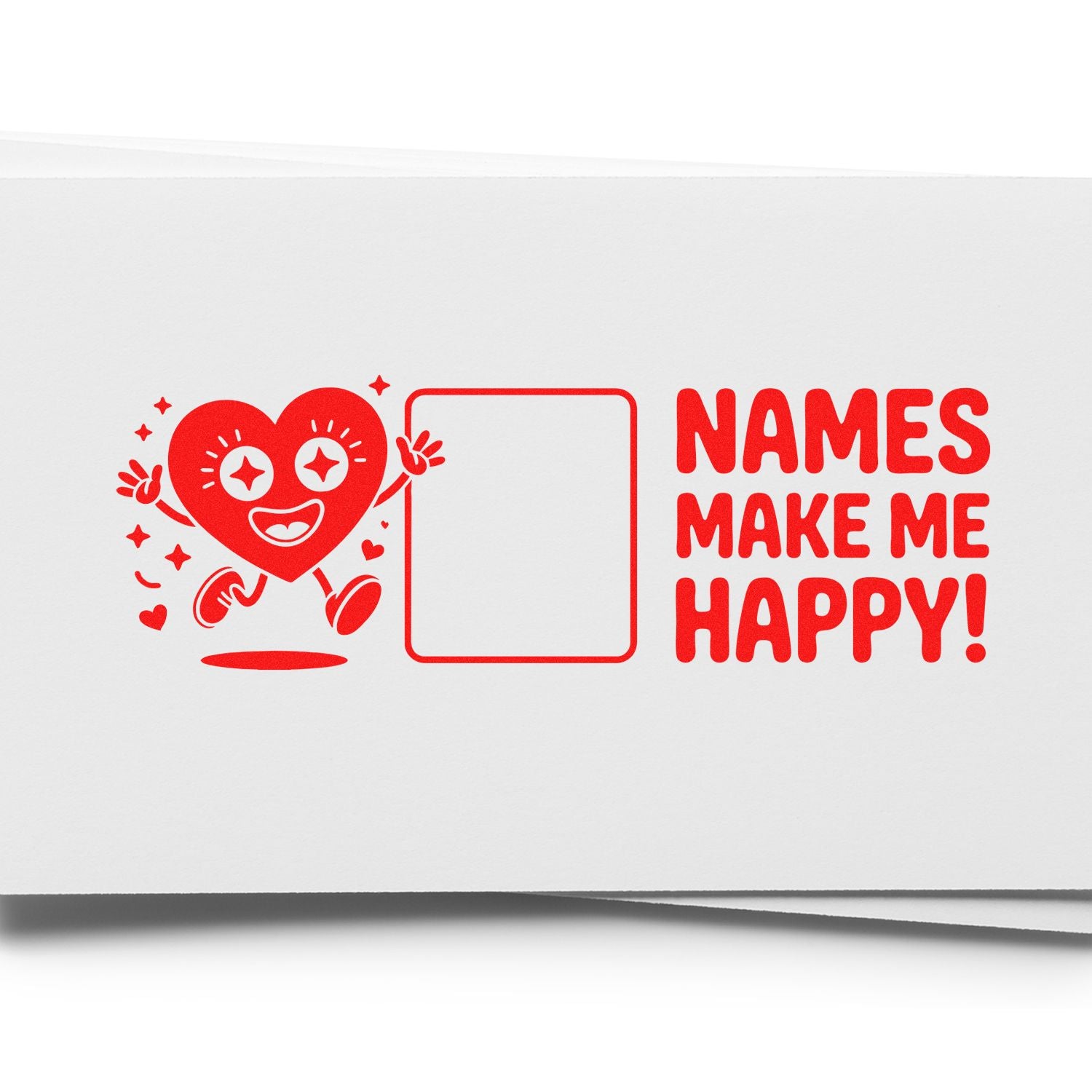 Personalized rubber stamp design with smiling heart character, blank name space, and NAMES MAKE ME HAPPY! message.