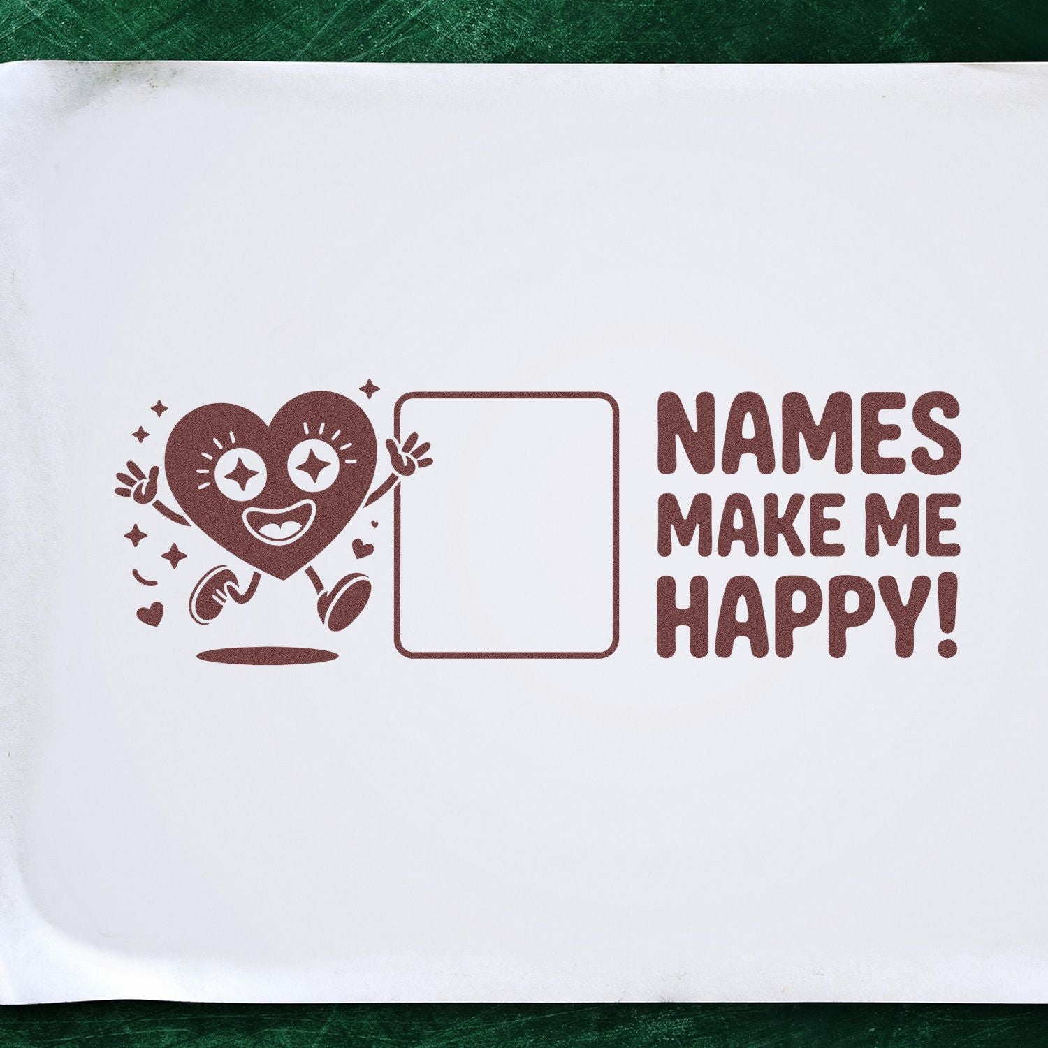 Custom rubber stamp design with smiling heart and name box, reading Names Make Me Happy! for personalized crafts.