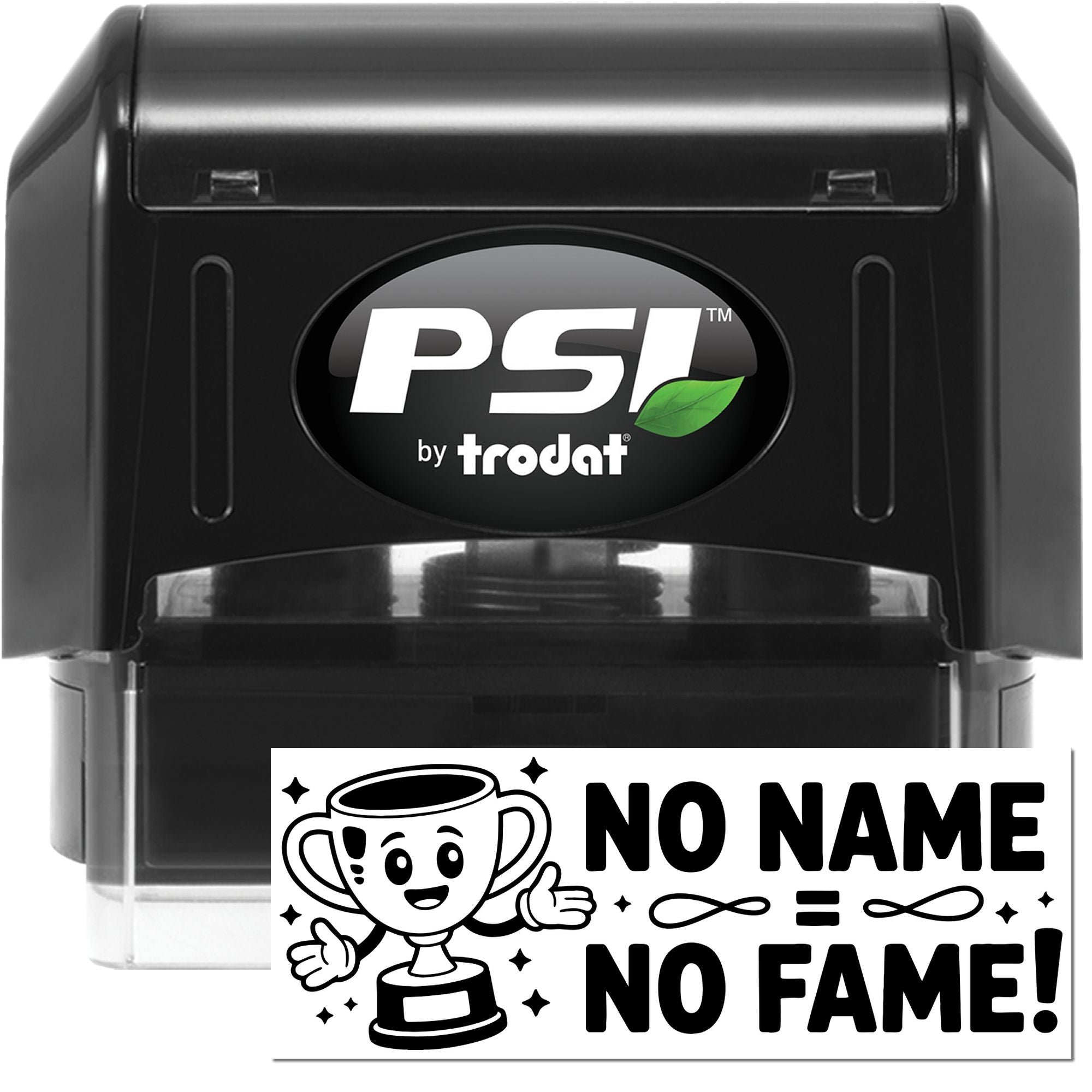 Self-inking PSI by Trodat rubber stamp with No Name No Fame custom imprint for branding and promotional use.