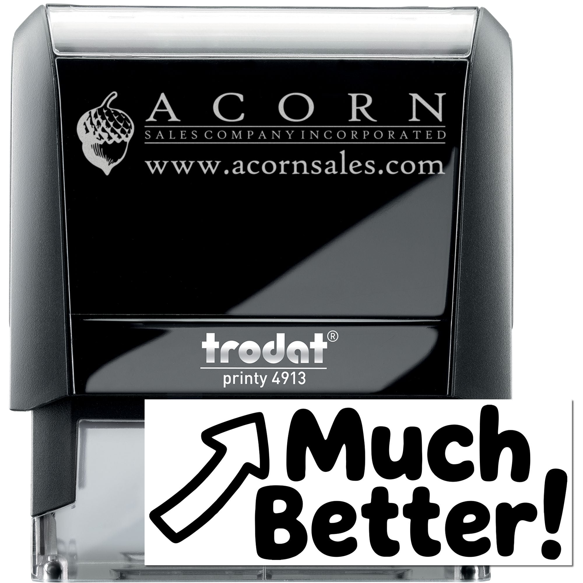 Custom self-inking rubber stamp, Trodat Printy 4913, with Acorn Sales Company logo and Much Better! message.