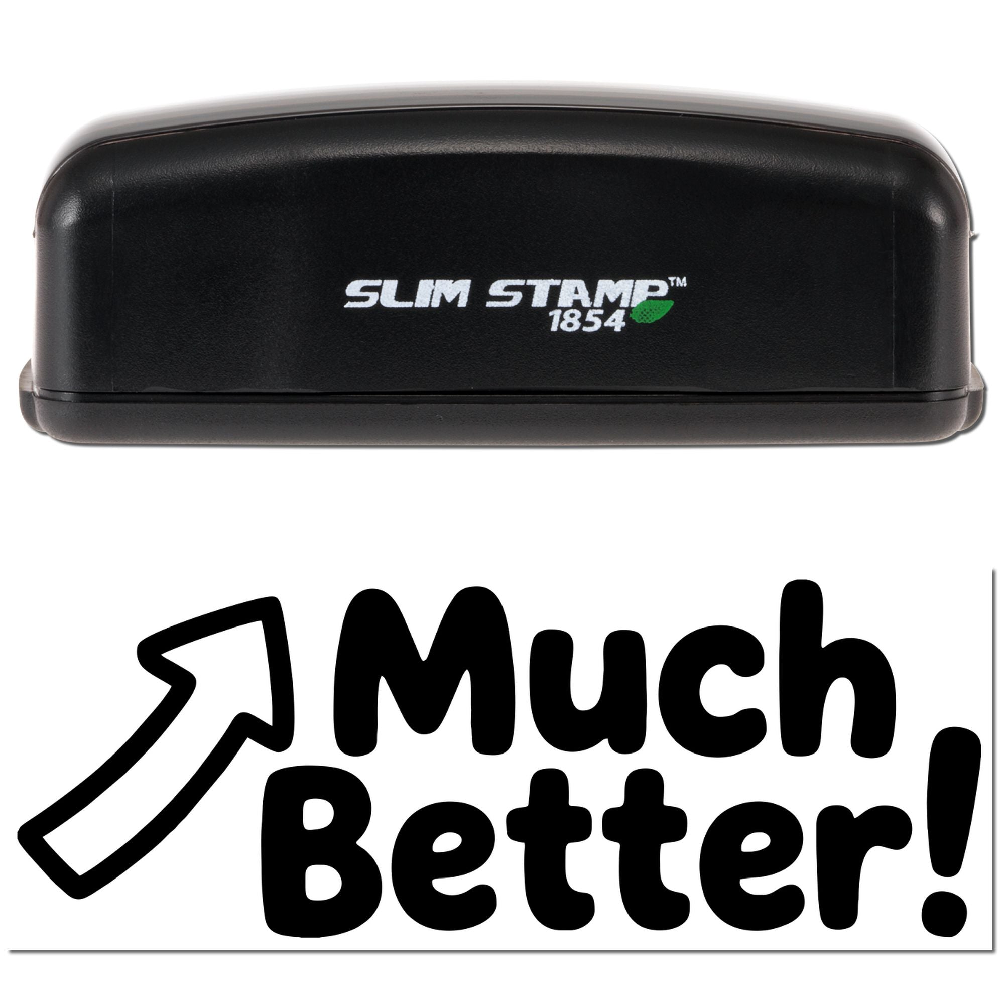 Slim Stamp 1854 rubber stamp with bold Much Better! imprint for feedback, office use, and custom messaging.