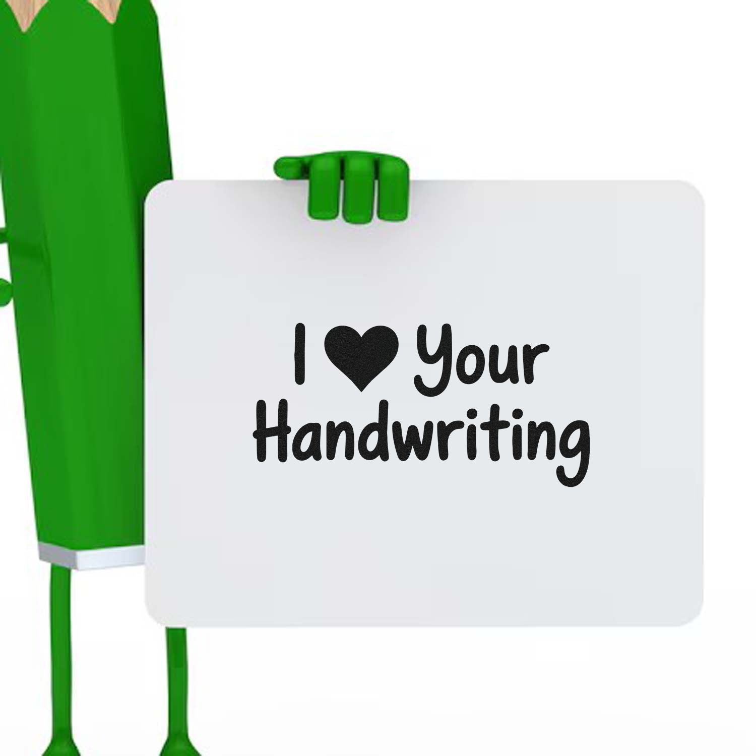 I love your handwriting rubber stamp with green character holding sign for teacher appreciation and personalized notes.