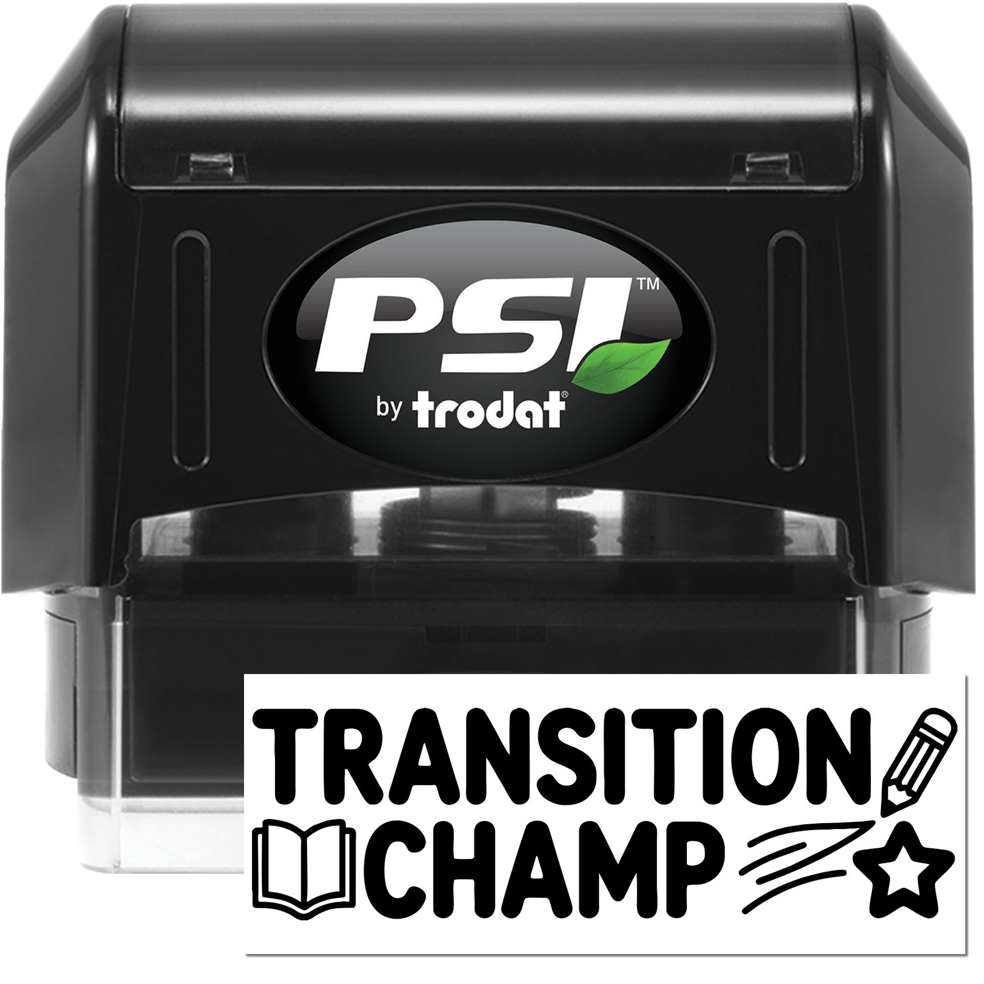 PSI by Trodat self-inking rubber stamp with Transition Champ custom imprint for school awards and recognition.