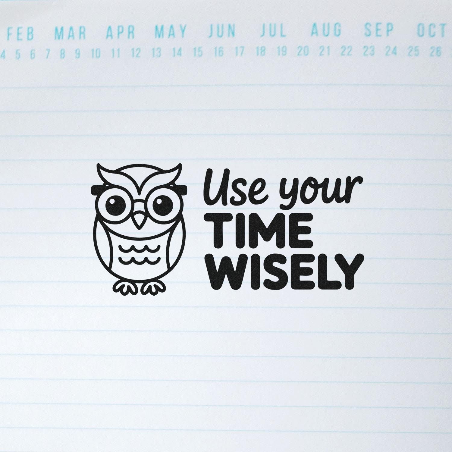 Motivational owl rubber stamp reading Use your time wisely for planners, journals, and classroom organization.
