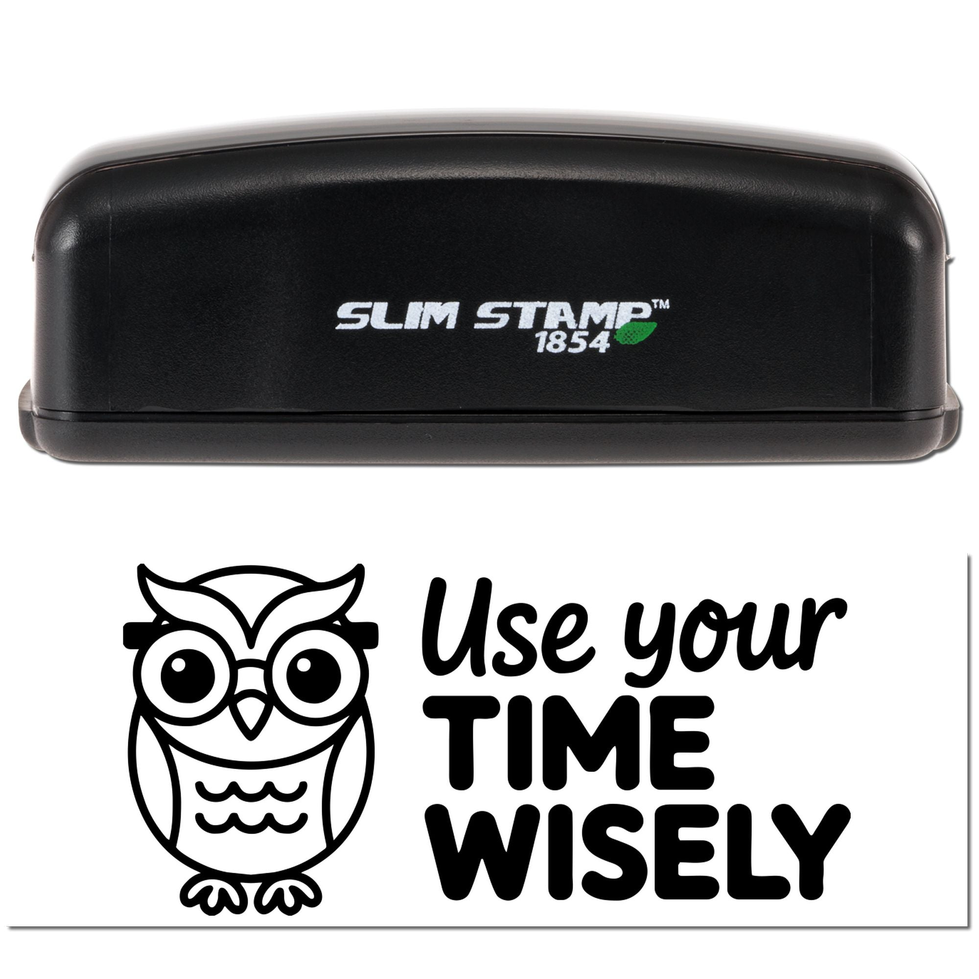 Black Slim Stamp 1854 self-inking rubber stamp with owl and Use Your Time Wisely motivational design.