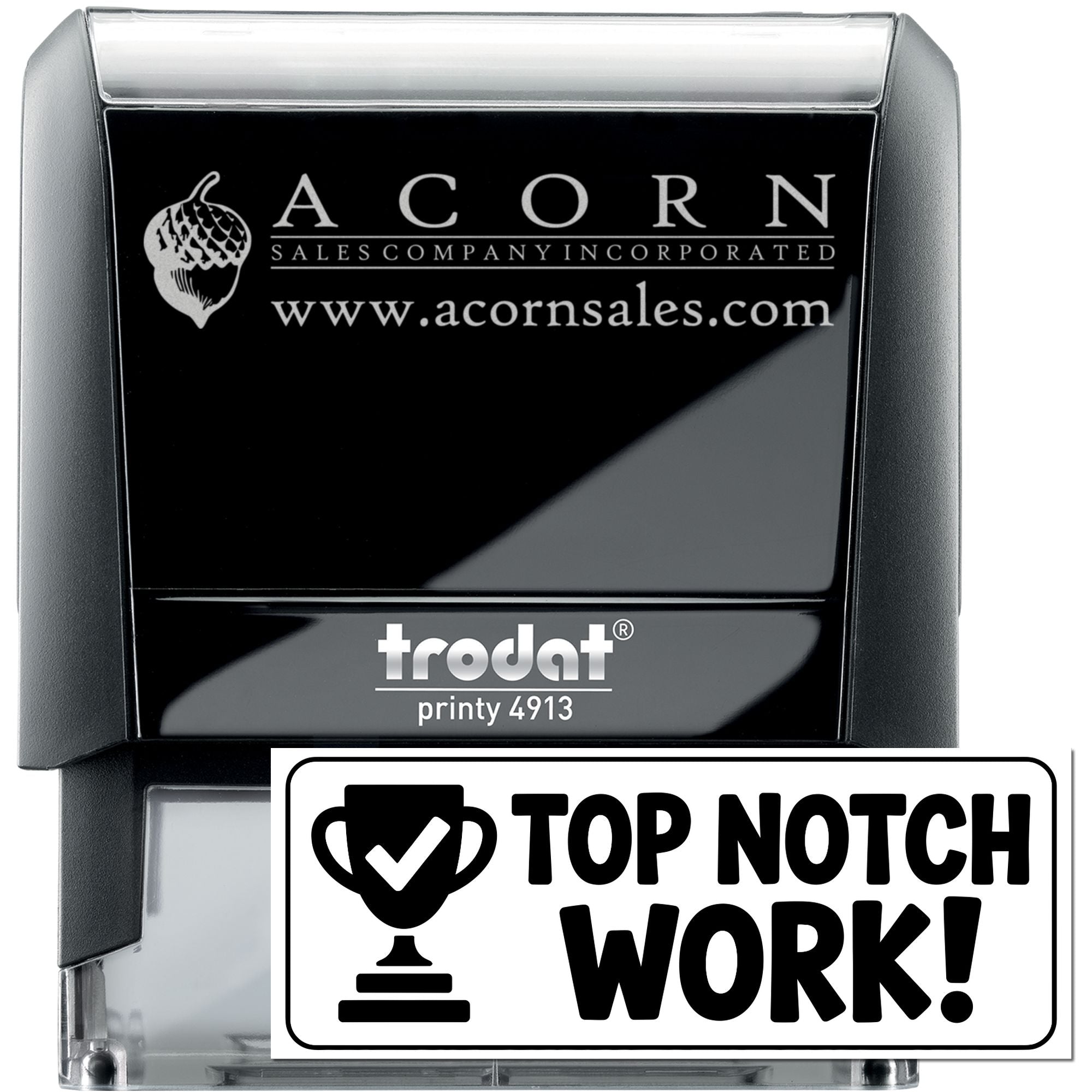 Custom self-inking rubber stamp, Trodat Printy 4913, with Acorn Sales logo and Top Notch Work message.