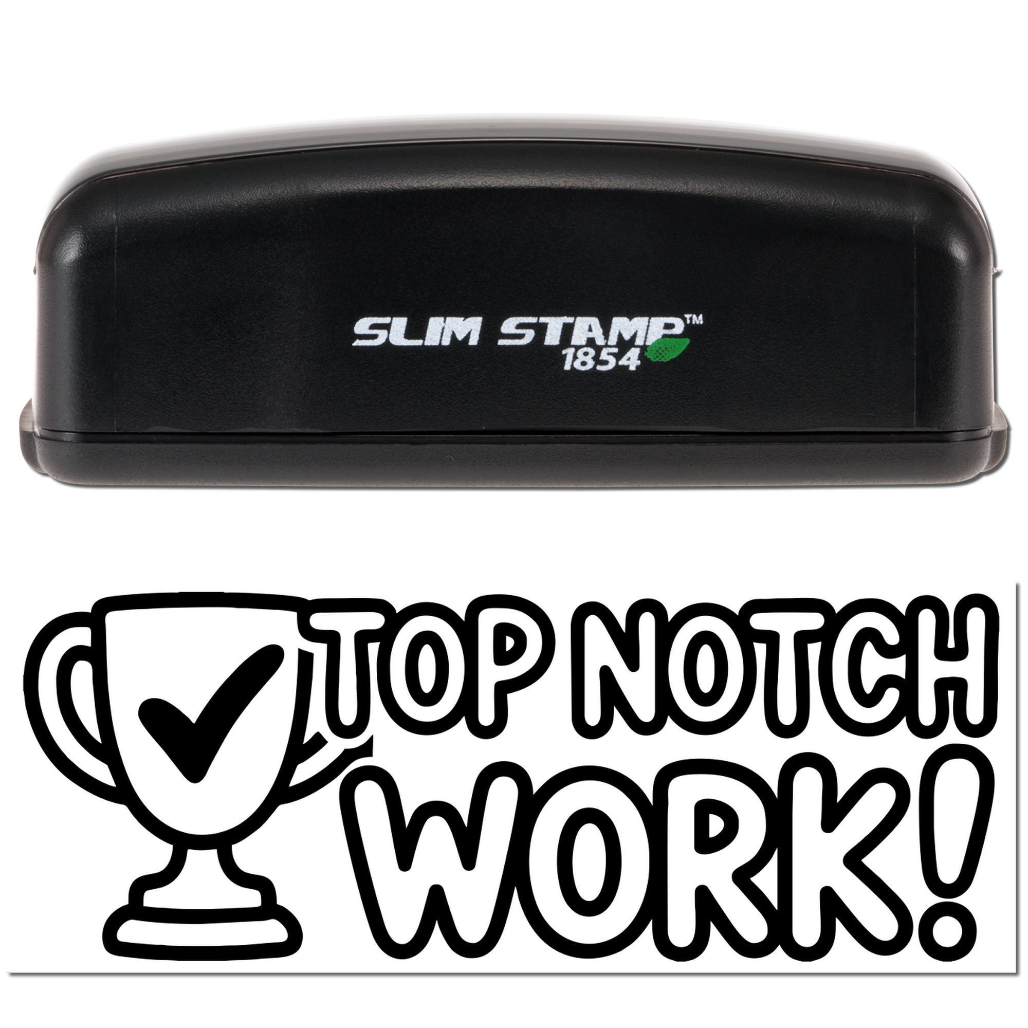 Slim Stamp 1854 self-inking rubber stamp with Top Notch Work! trophy checkmark imprint