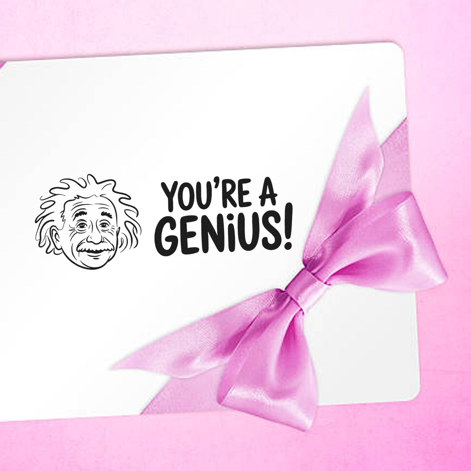 Einstein-style Youre a Genius! rubber stamp design for gift cards, packaging, and witty teacher or student rewards.