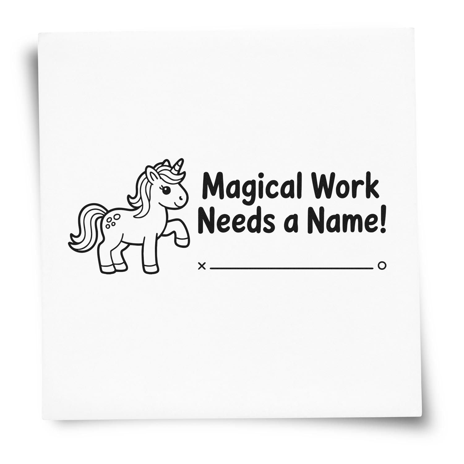 Unicorn rubber stamp reading Magical Work Needs a Name! for labeling handmade magical projects and crafts.