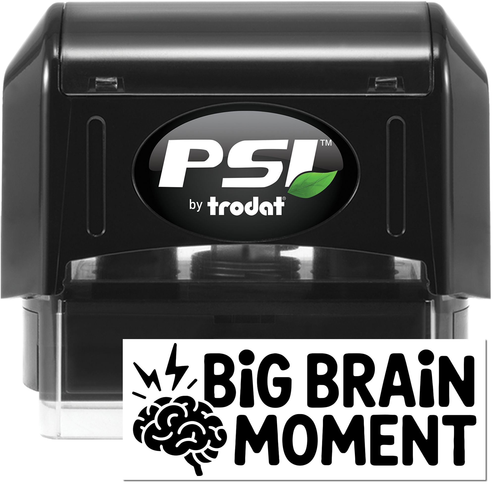 PSI by Trodat self-inking rubber stamp with Big Brain Moment impression for custom office and novelty stamping.