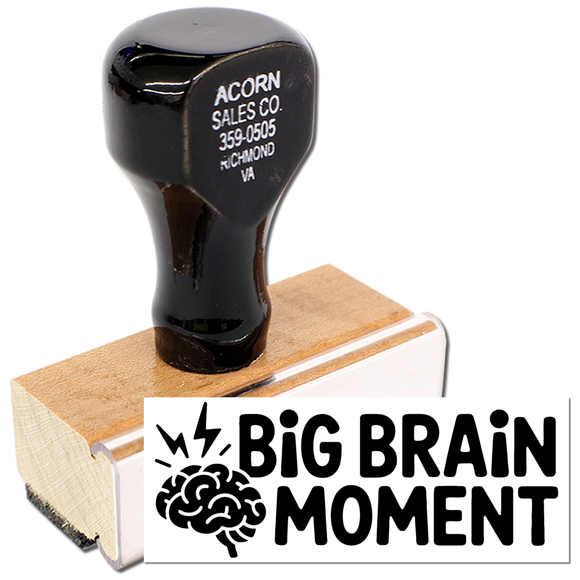 Custom wood handle rubber stamp with Big Brain Moment imprint for personalized branding and office use.
