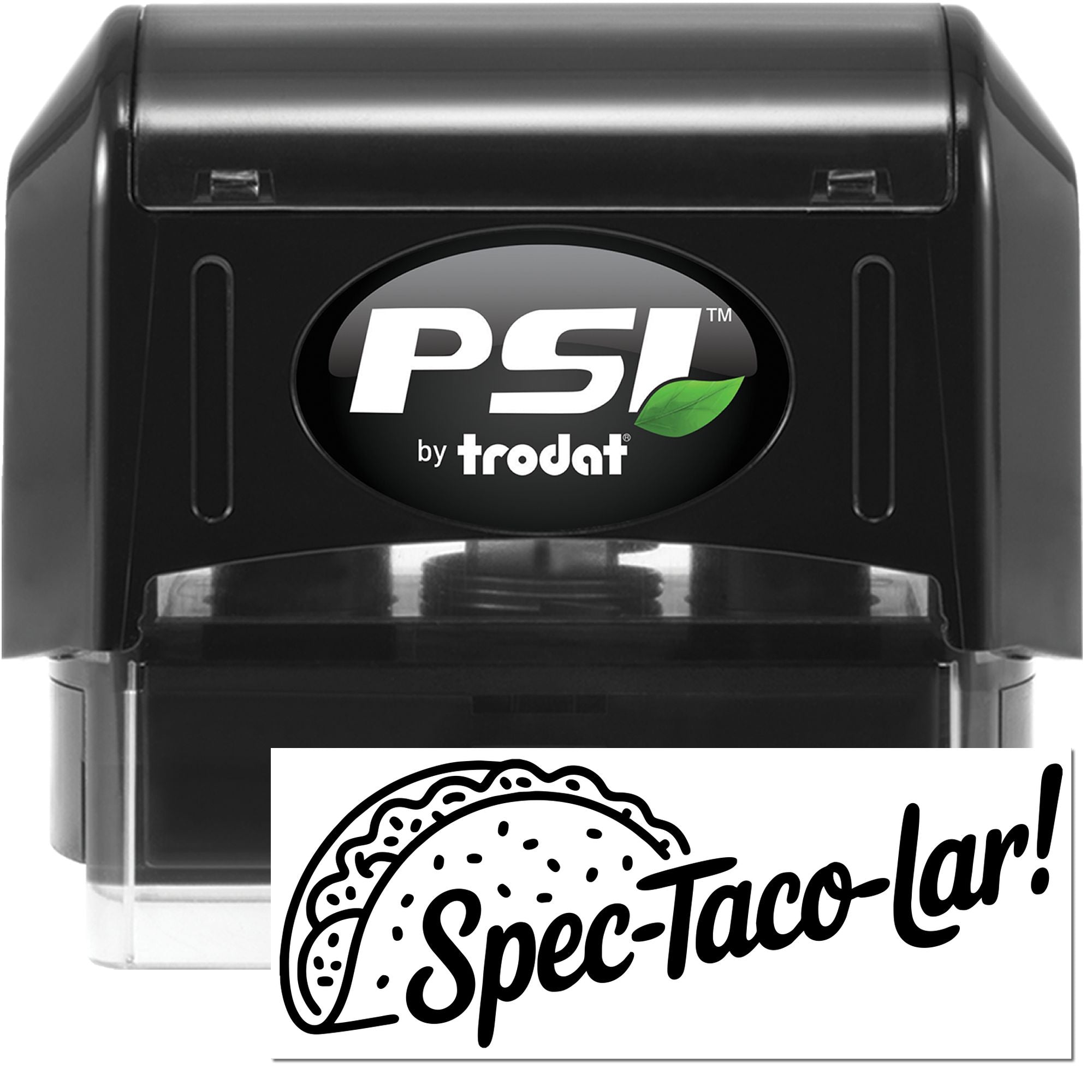 PSI by Trodat self-inking rubber stamp with custom taco-themed Spec-Taco-lar! impression for business branding.