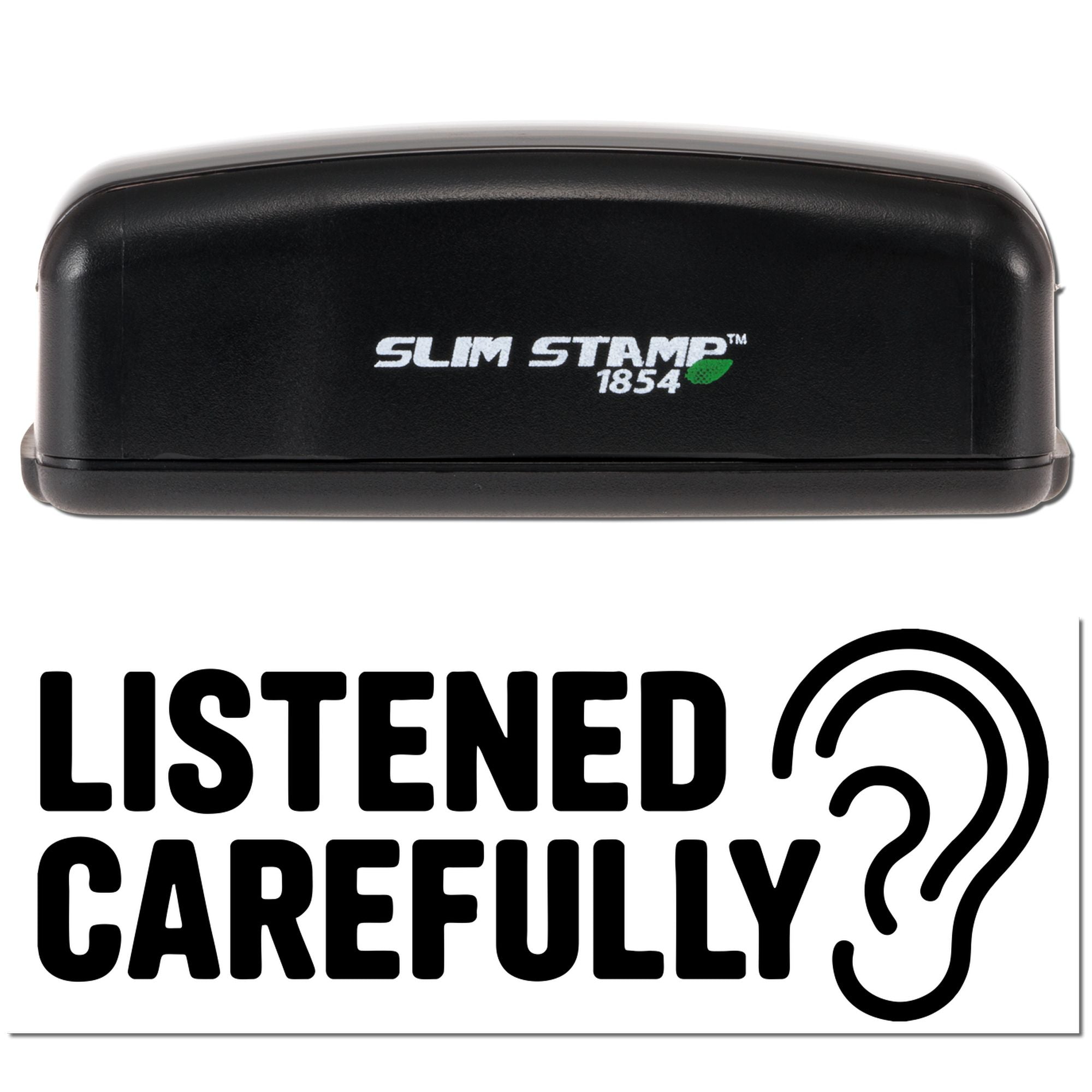 Slim Stamp 1854 custom rubber stamp with LISTENED CAREFULLY text and ear icon for customer service feedback.