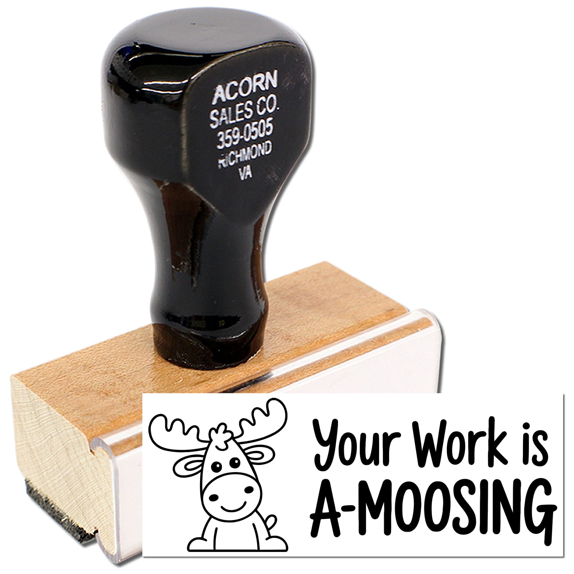 Custom rubber stamp with moose artwork and Your Work is A-MOOSING message for fun office, teacher, or business use.