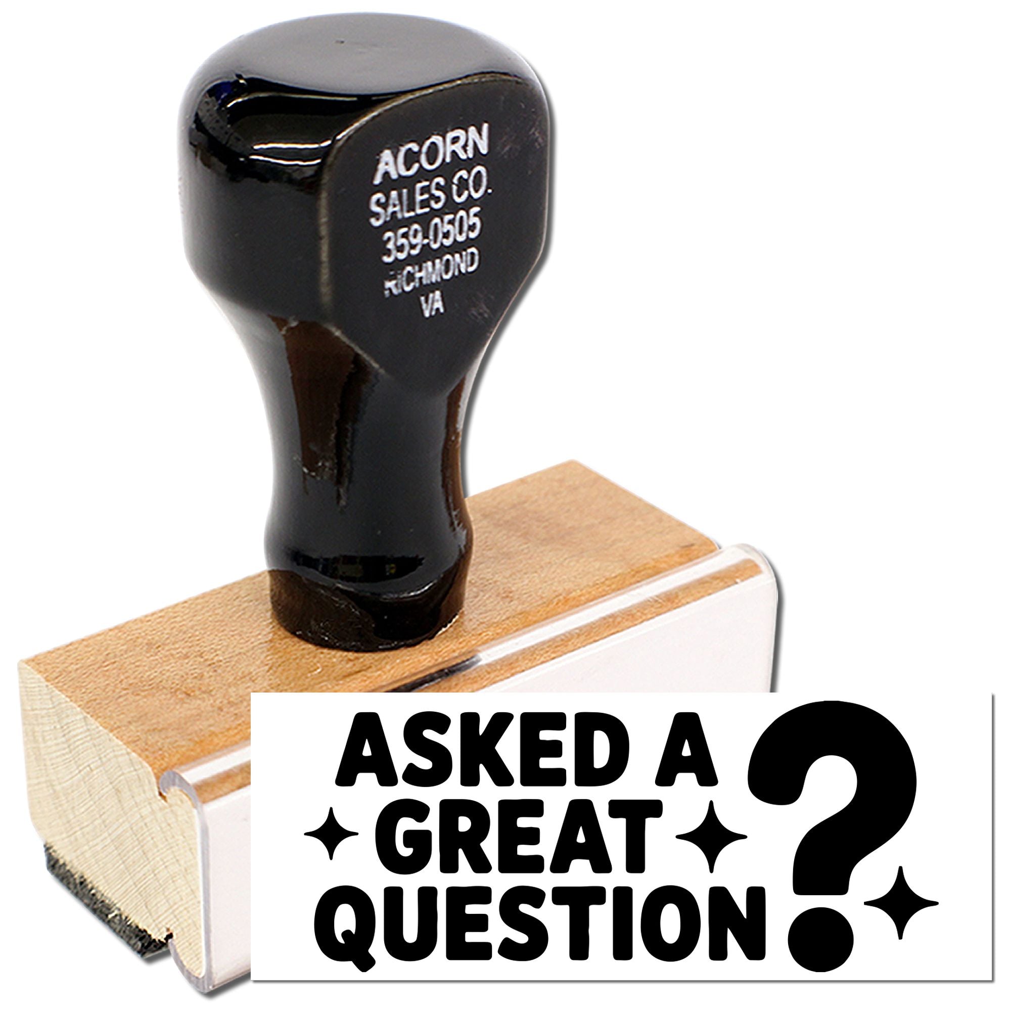 Wood-handled rubber stamp with Asked a Great Question? design for office, classroom, and customer feedback use.