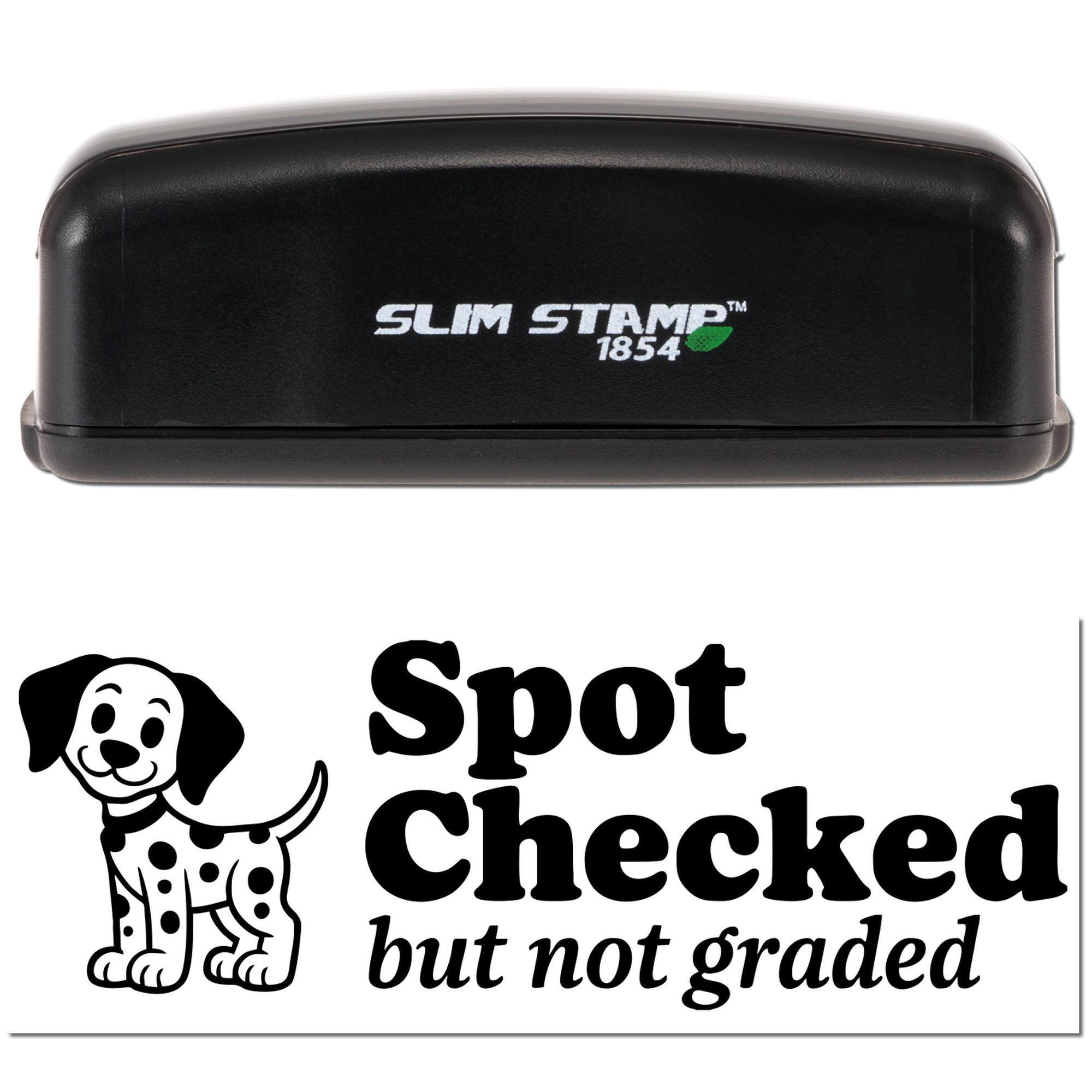 Slim Stamp 1854 rubber stamp with dog icon and Spot Checked but not graded imprint for grading or inspection forms