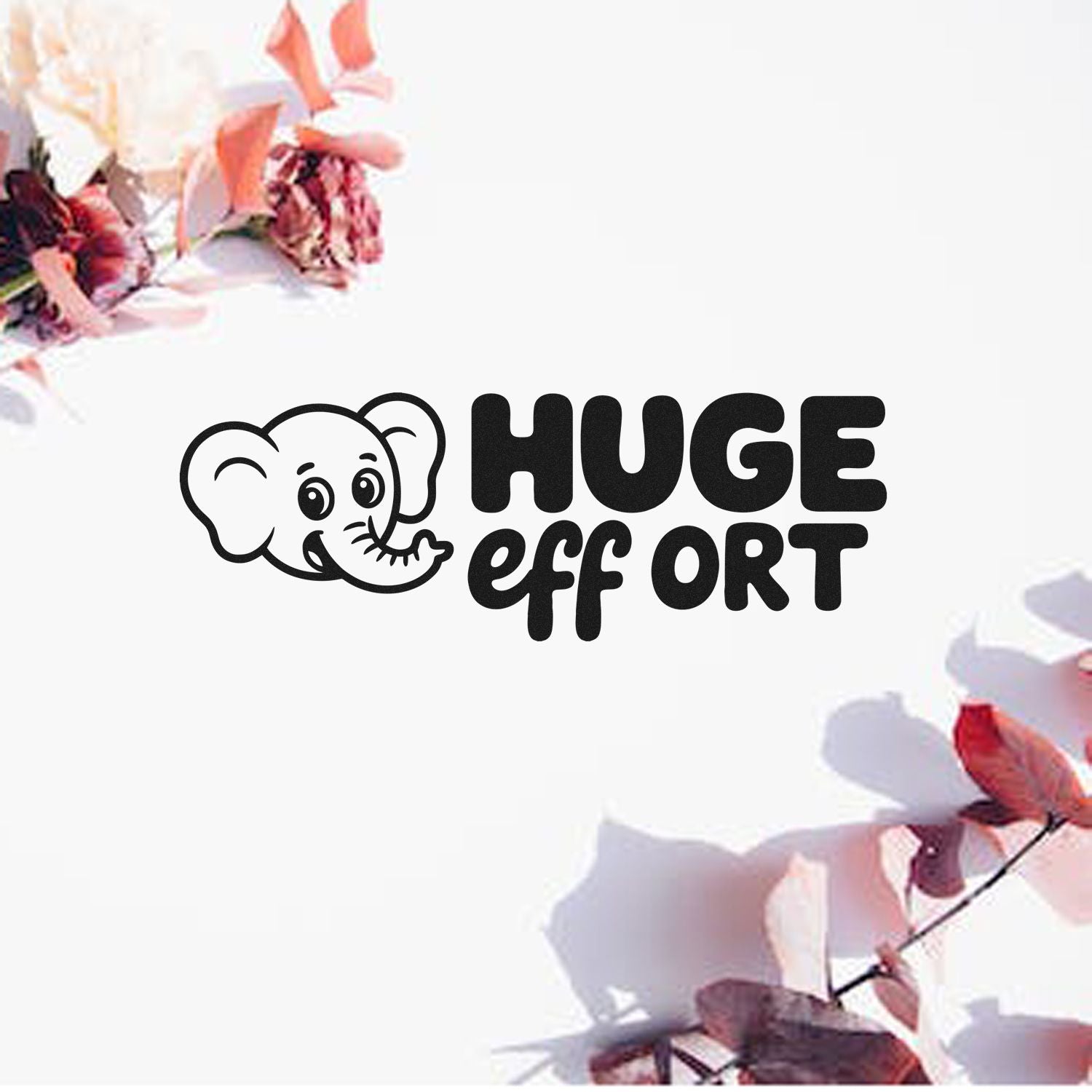 Huge Effort elephant rubber stamp design with bold text for craft projects, planners, and handmade packaging.