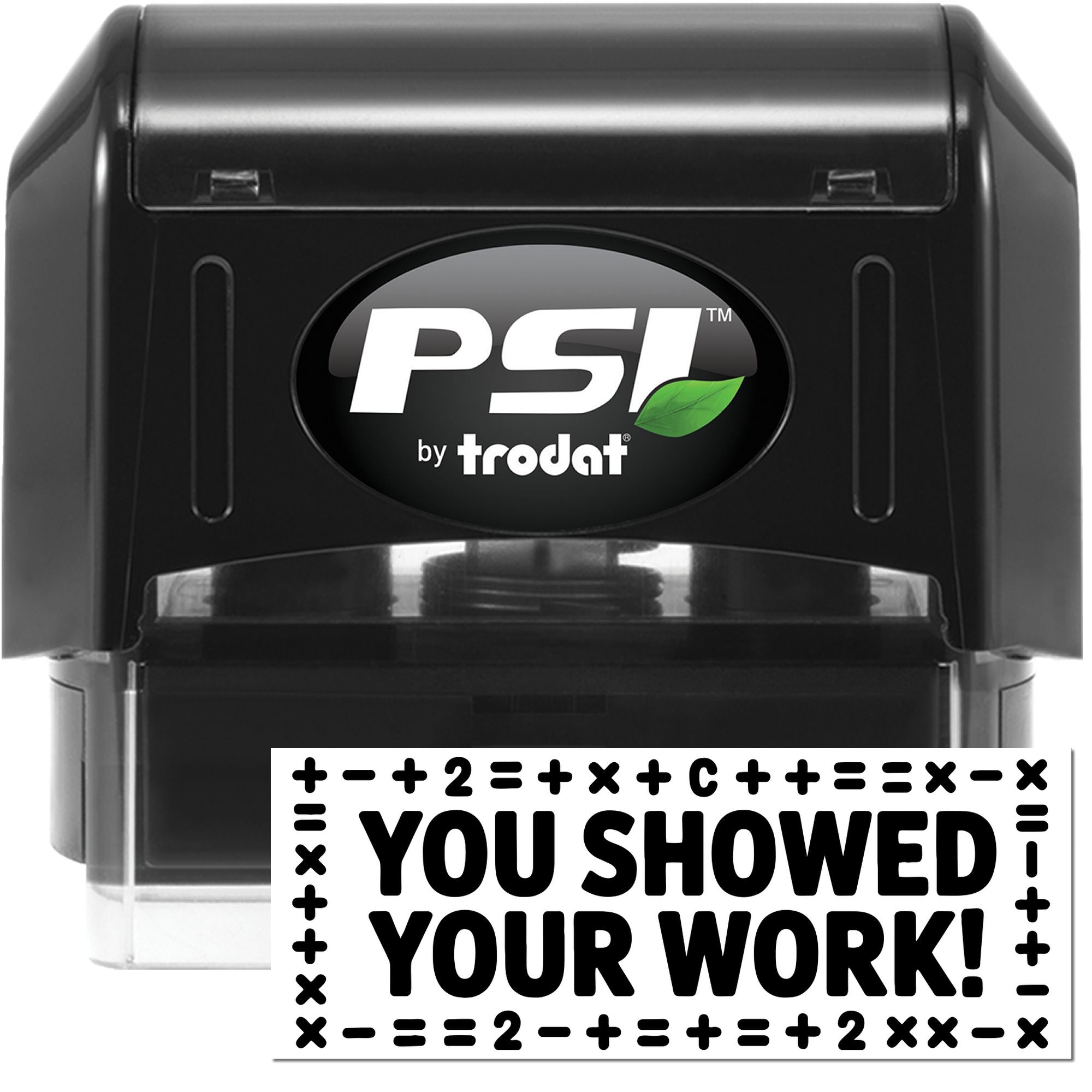 PSI by Trodat self-inking rubber stamp showing You Showed Your Work! math teacher stamp impression.