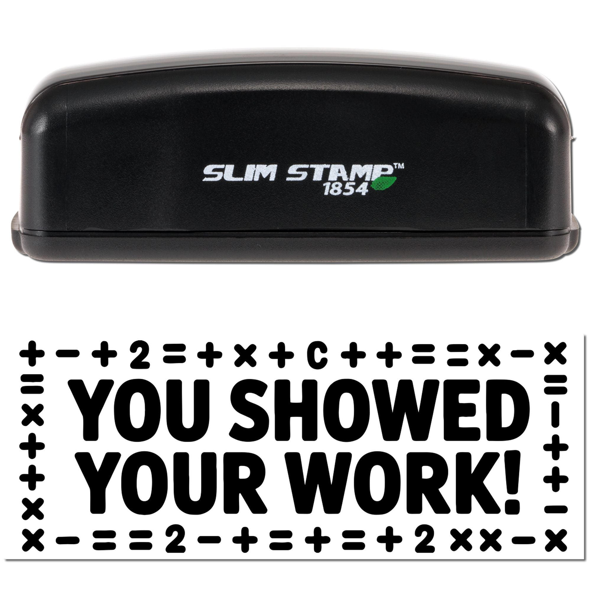 Slim Stamp 1854 self-inking rubber stamp with "You Showed Your Work!" for teacher math homework feedback.