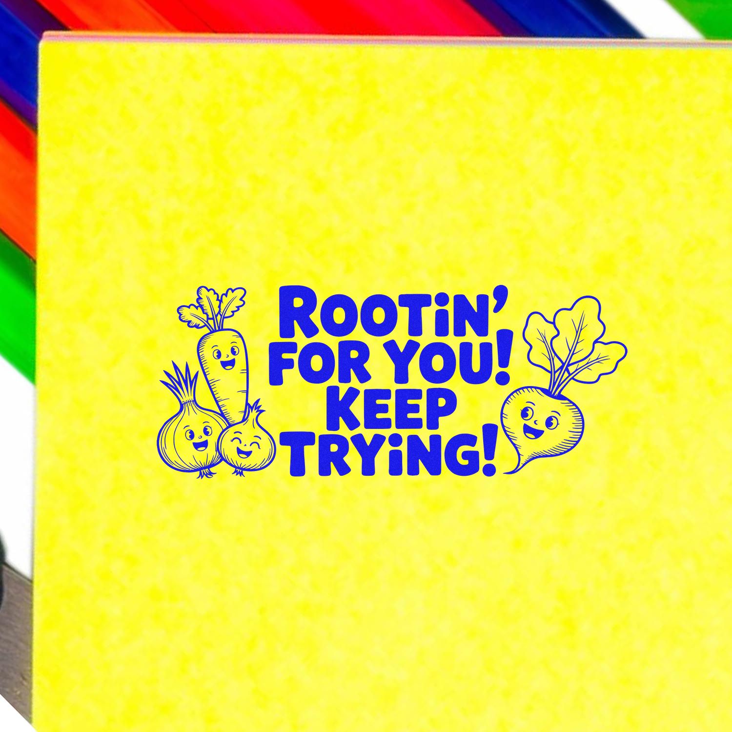Vegetable-themed rubber stamp with Rootin for you! Keep trying! encouraging message and cute cartoon veggies.