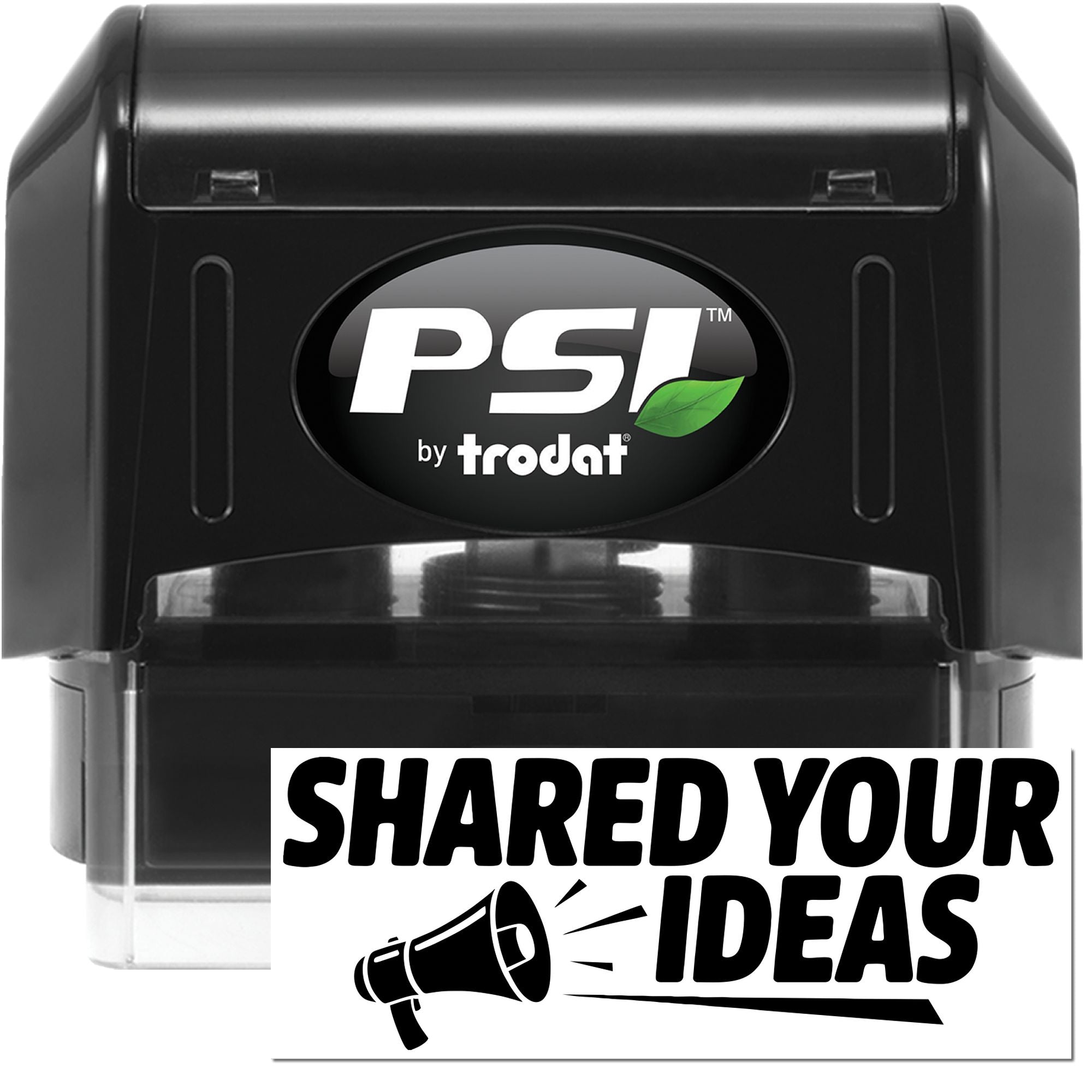 PSI by Trodat self-inking rubber stamp with Shared Your Ideas custom imprint for office, business, and promotional use.