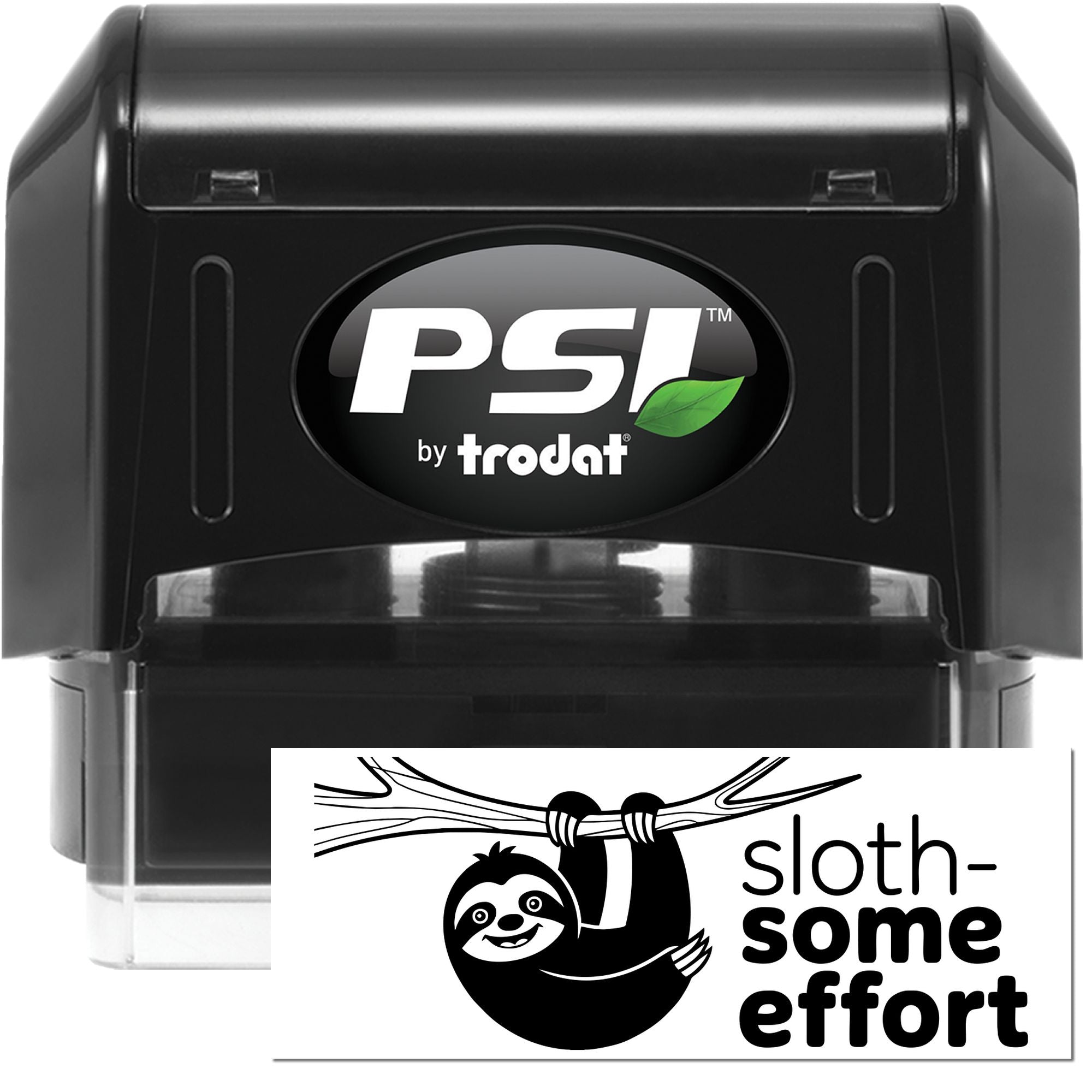 PSI by Trodat self-inking rubber stamp with custom sloth-some effort design for fun office use