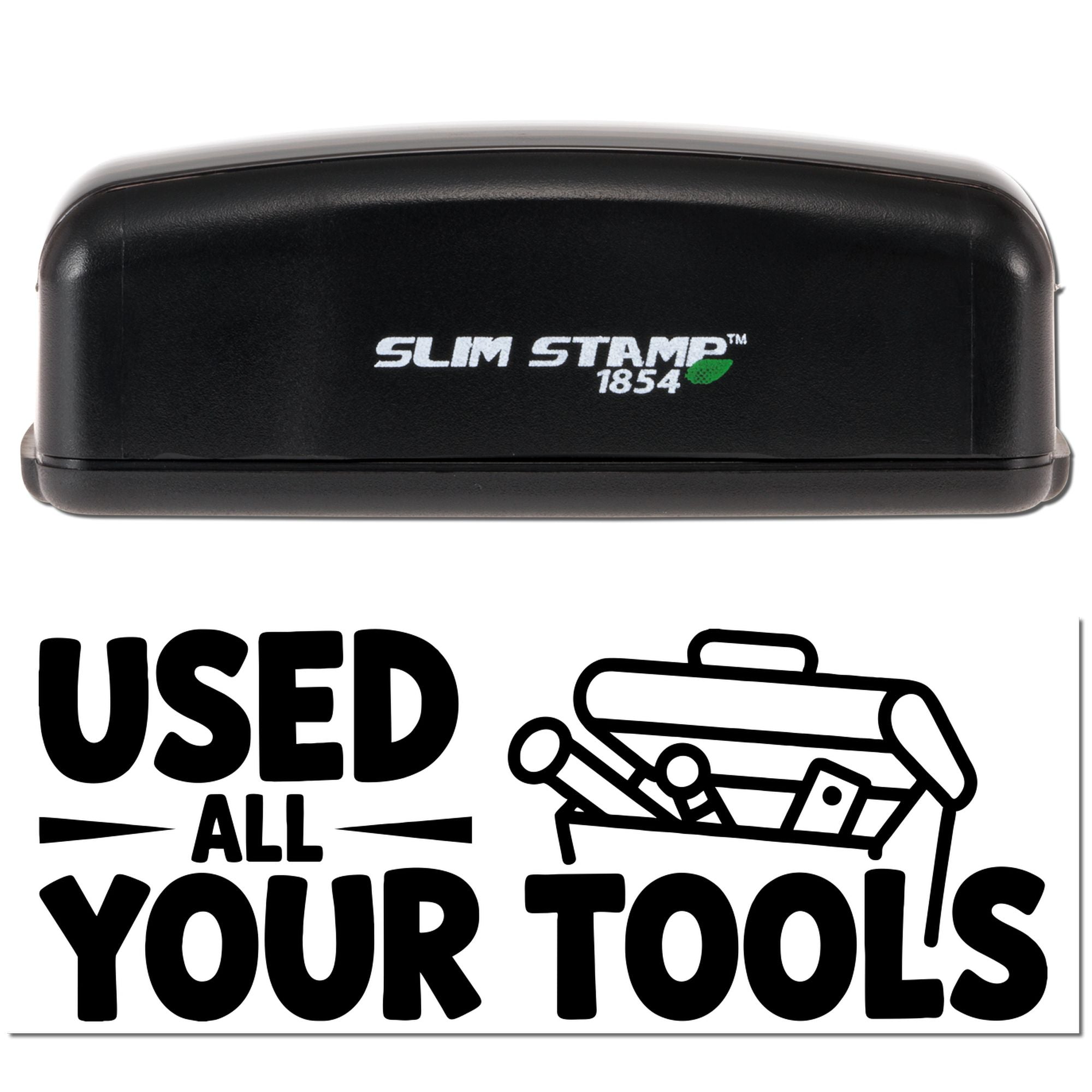 Slim Stamp 1854 pre-inked rubber stamp with Used All Your Tools text and toolbox graphic.