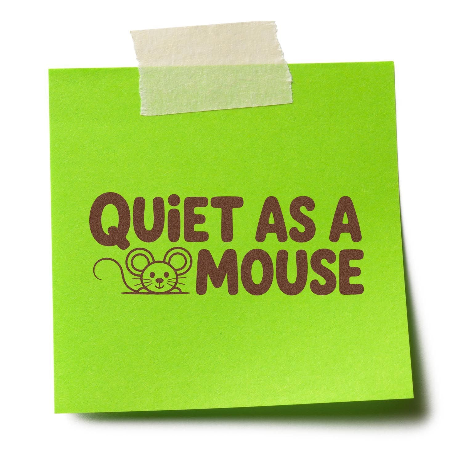 Quiet as a Mouse rubber stamp design on a green sticky note with mouse graphic.