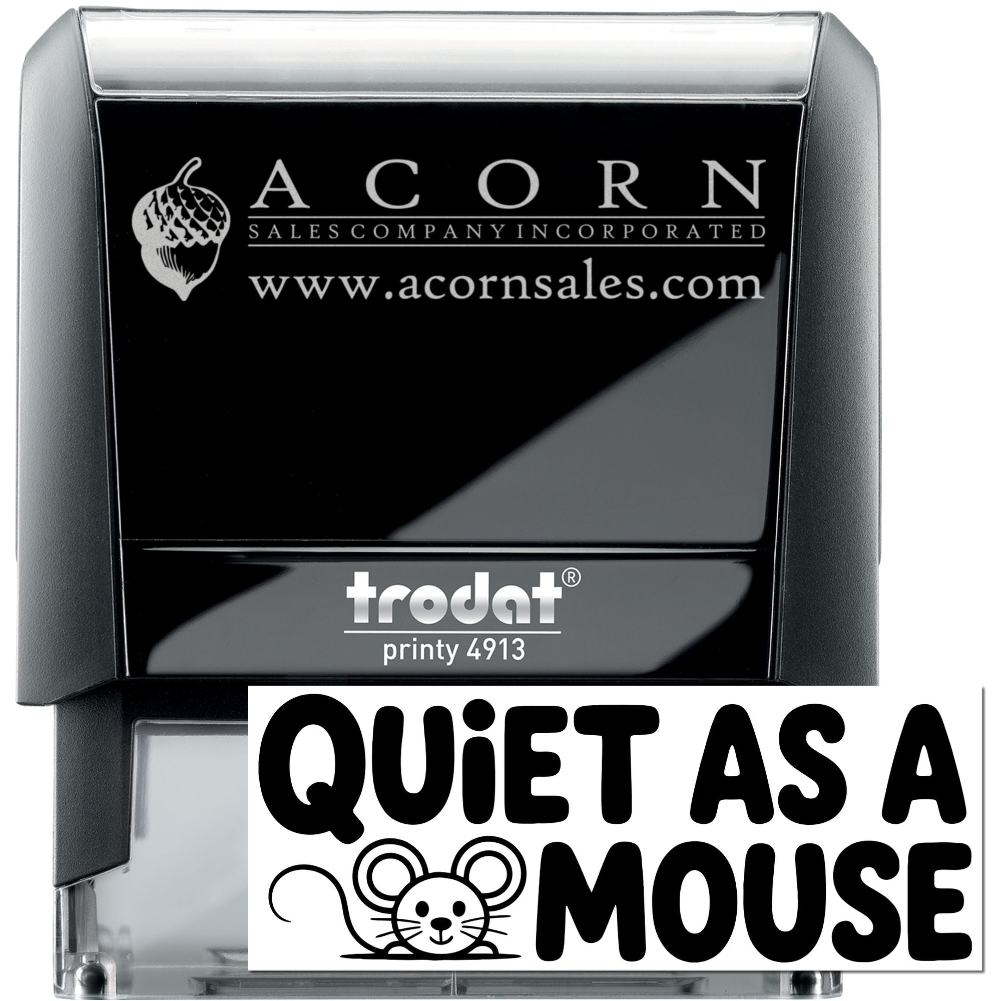 Custom self-inking rubber stamp, Trodat Printy 4913, featuring Acorn Sales Company logo, website, and Quiet as a Mouse design.