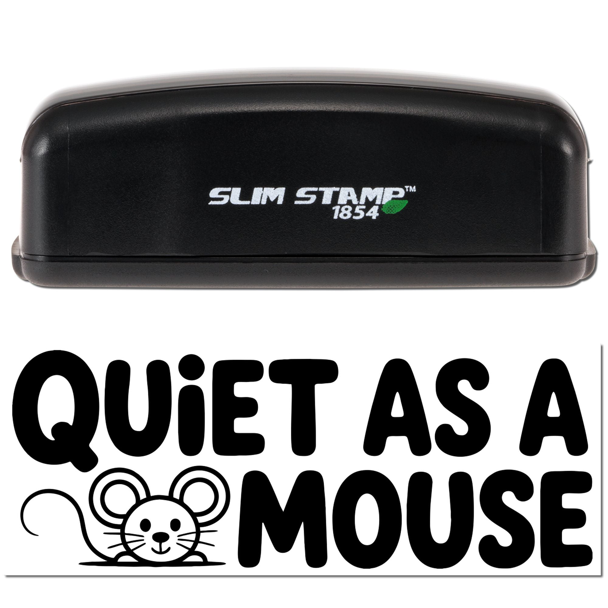 Slim Stamp 1854 rubber stamp with Quiet as a Mouse mouse graphic for playful office labeling and craft projects.