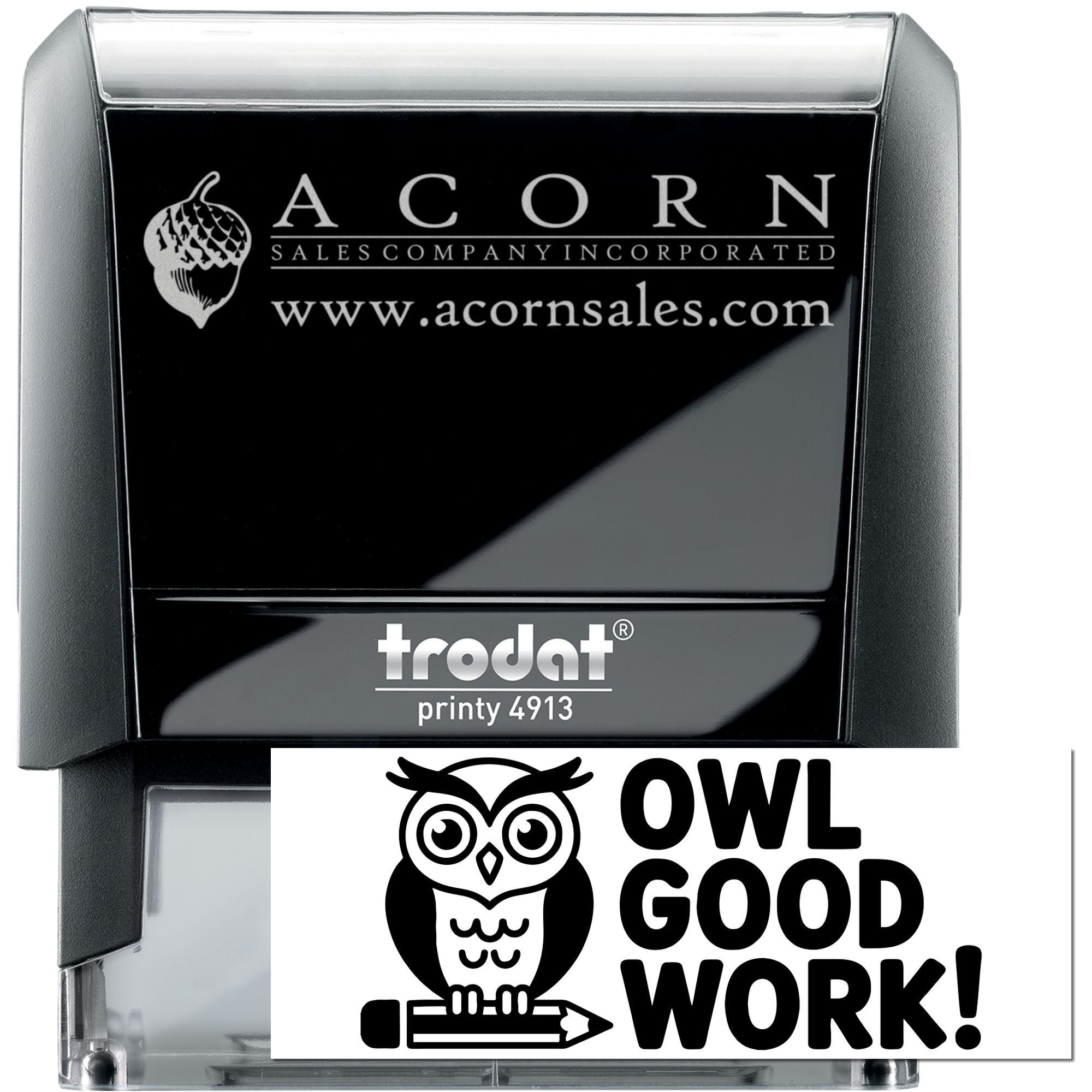 Custom self-inking rubber stamp, Trodat Printy 4913, with Acorn Sales logo and Owl Good Work imprint.
