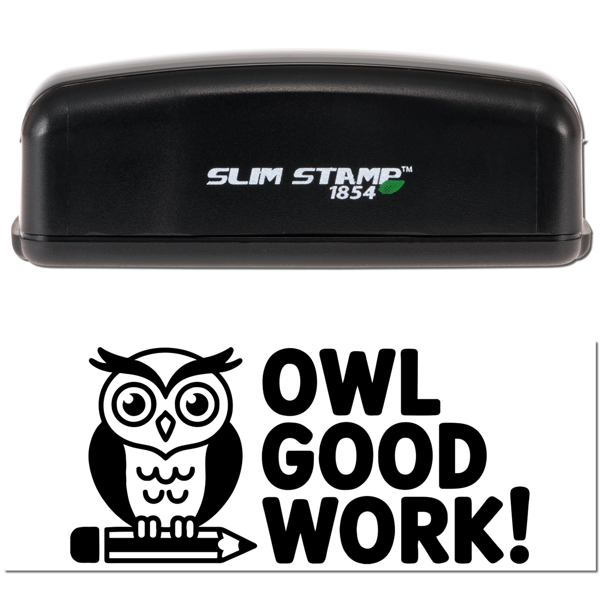 Owl Good Work! Slim Stamp 1854 rubber stamp for teacher grading, reward notes, and fun office use