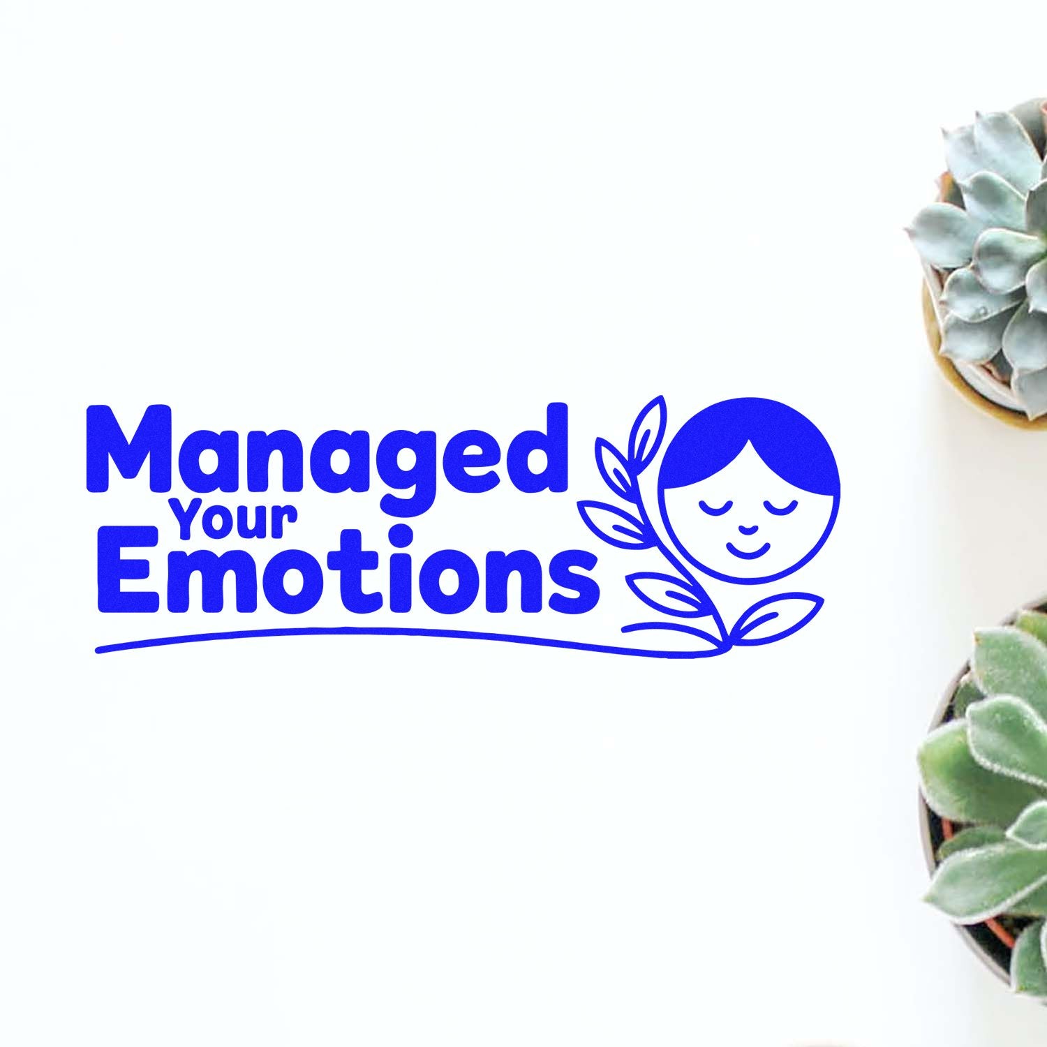 Managed Your Emotions rubber stamp design with calming face and leaves for wellness, therapy, and self-care messaging.