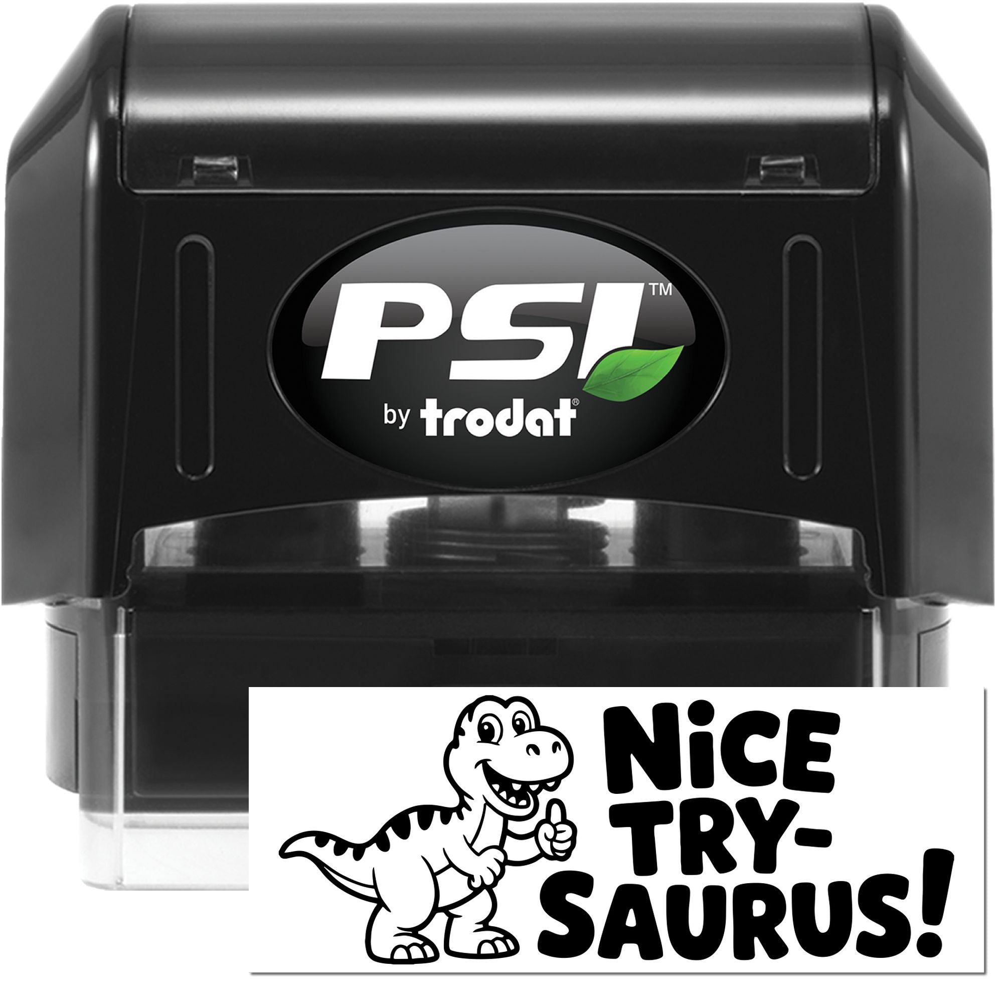 PSI by Trodat self-inking rubber stamp with Nice try, saurus! dinosaur design for fun classroom or office marking.