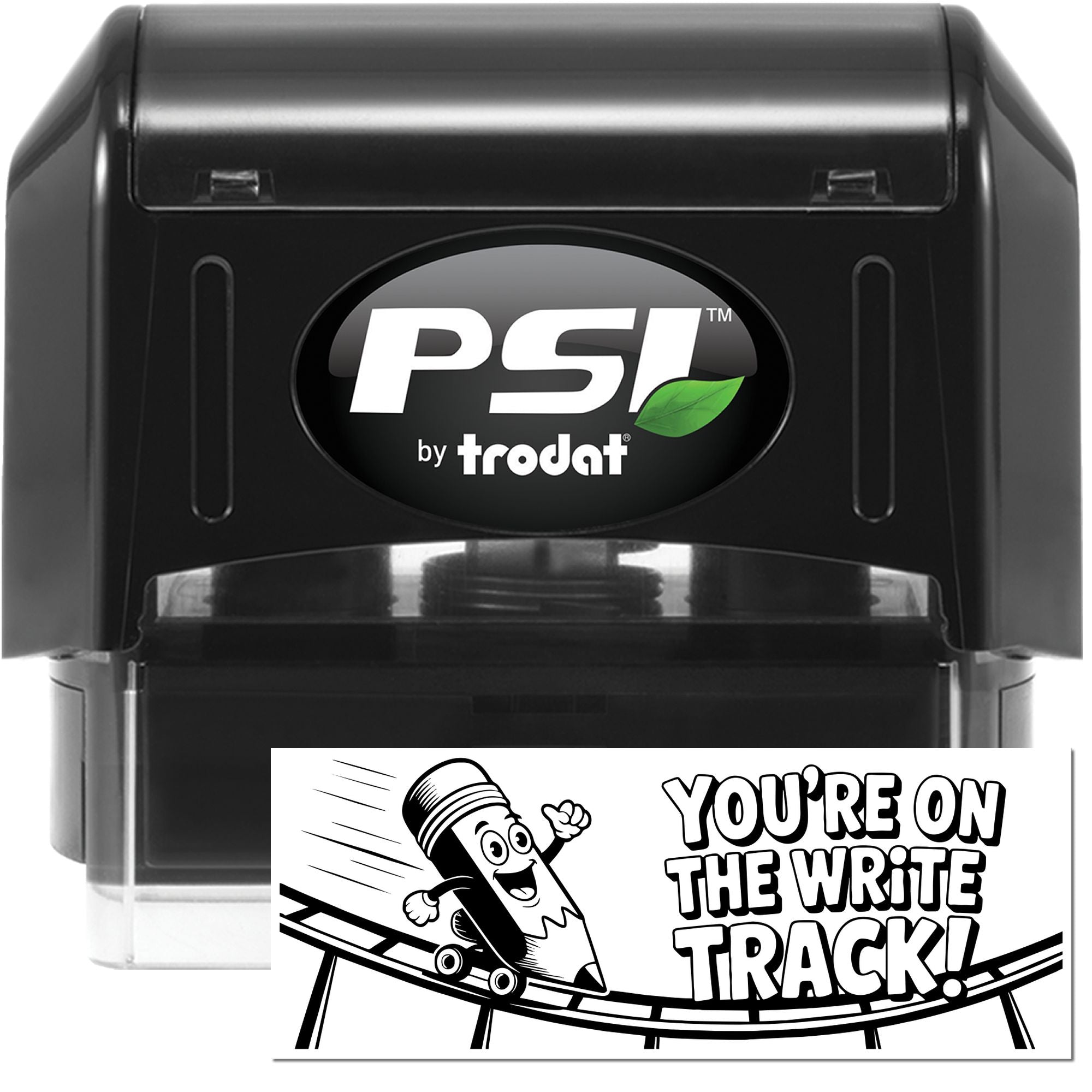 Custom self-inking rubber stamp by PSI Trodat with Youre on the write track! pencil design.