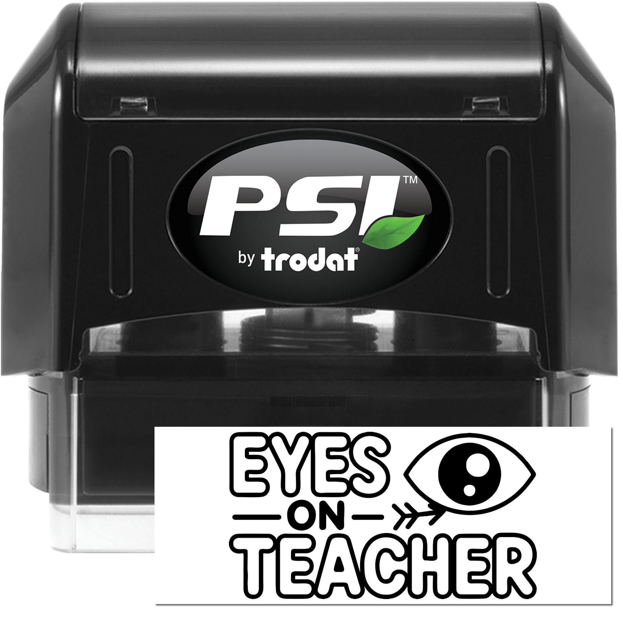 PSI by Trodat self-inking teacher rubber stamp with Eyes on Teacher classroom feedback design