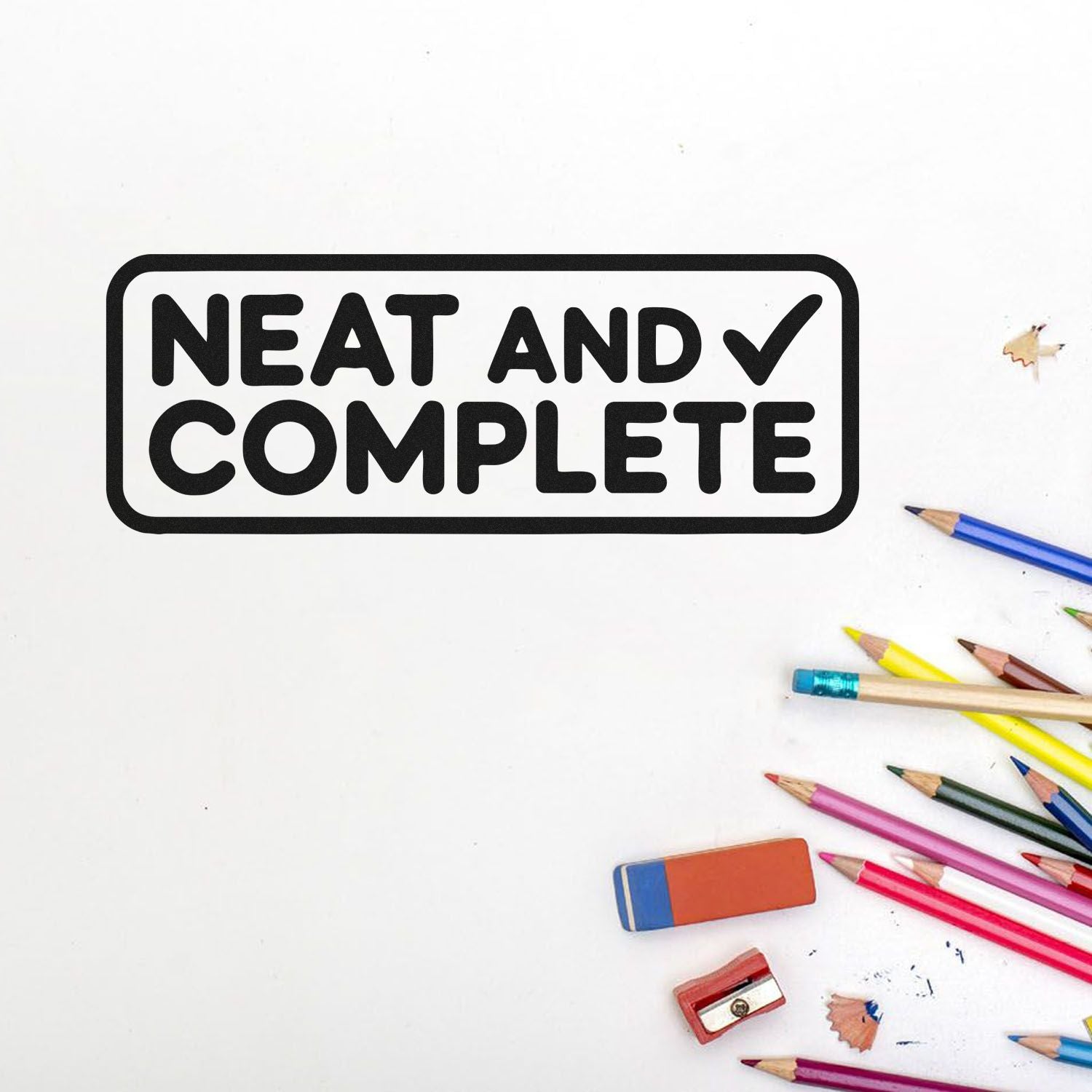 Neat and Complete rubber stamp design with check mark for teacher grading, office approvals, and completed work.