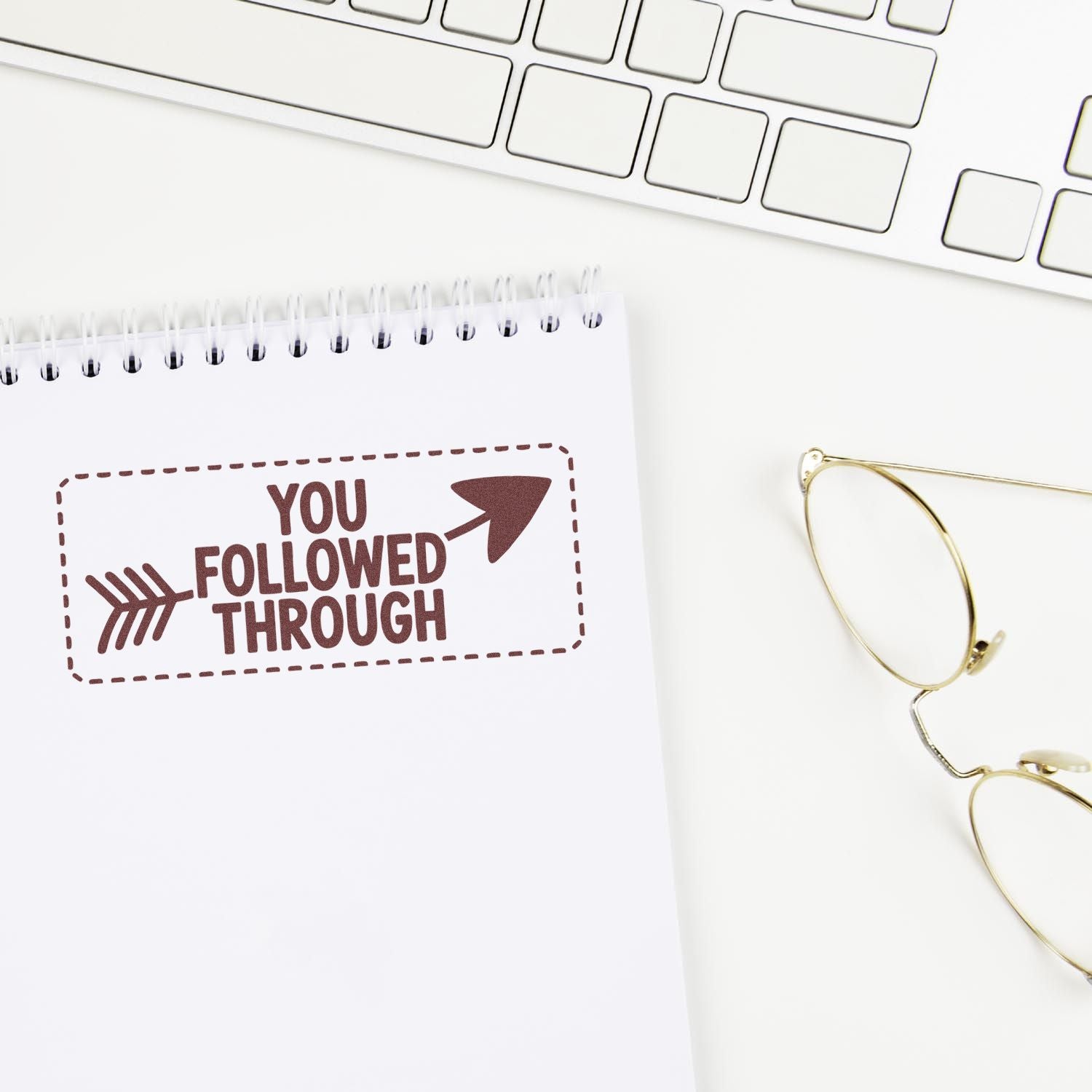 You Followed Through rubber stamp impression on a notebook, ideal for planners, office organization, and motivational notes.