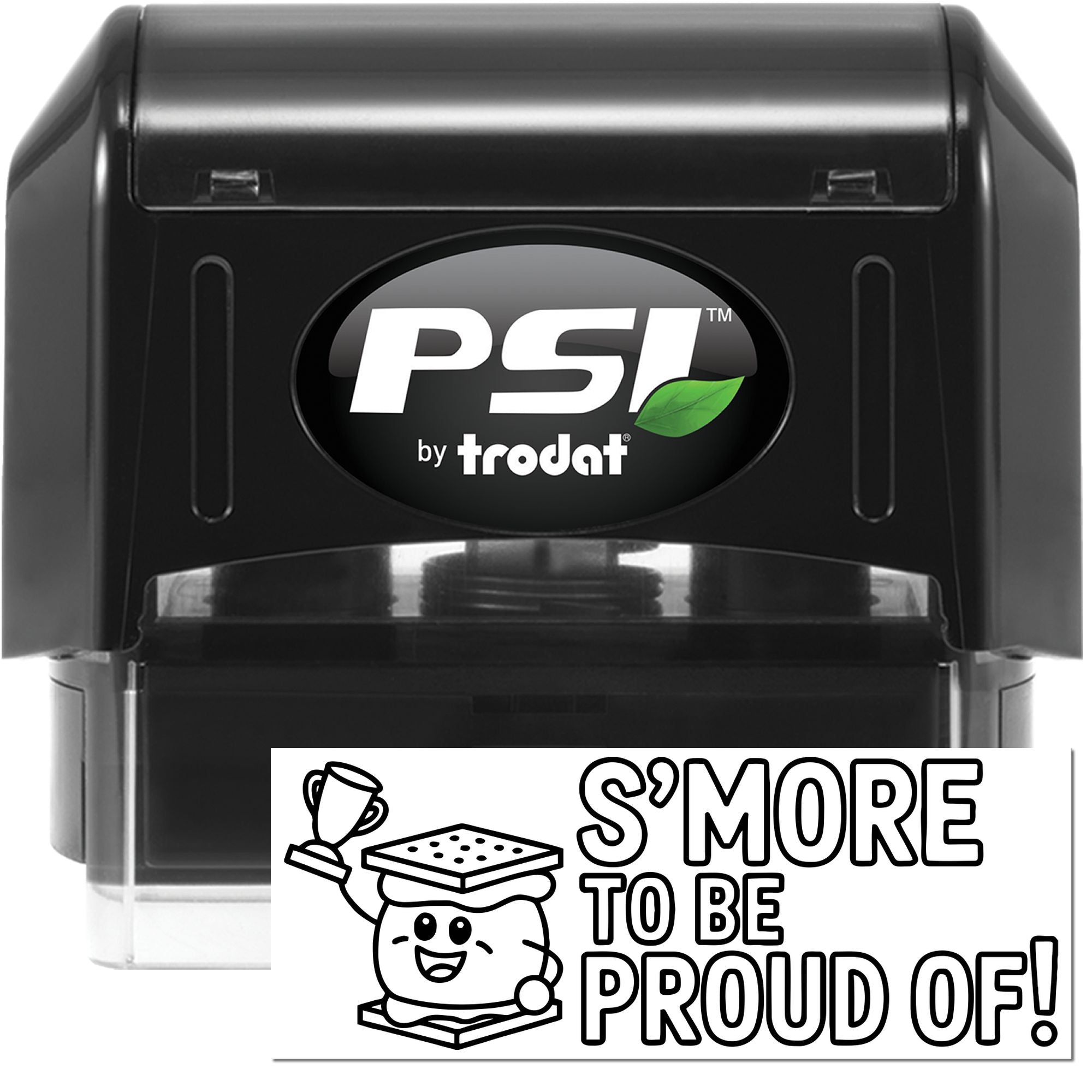 PSI by Trodat self-inking rubber stamp with Smore to Be Proud Of! custom smores encouragement design.