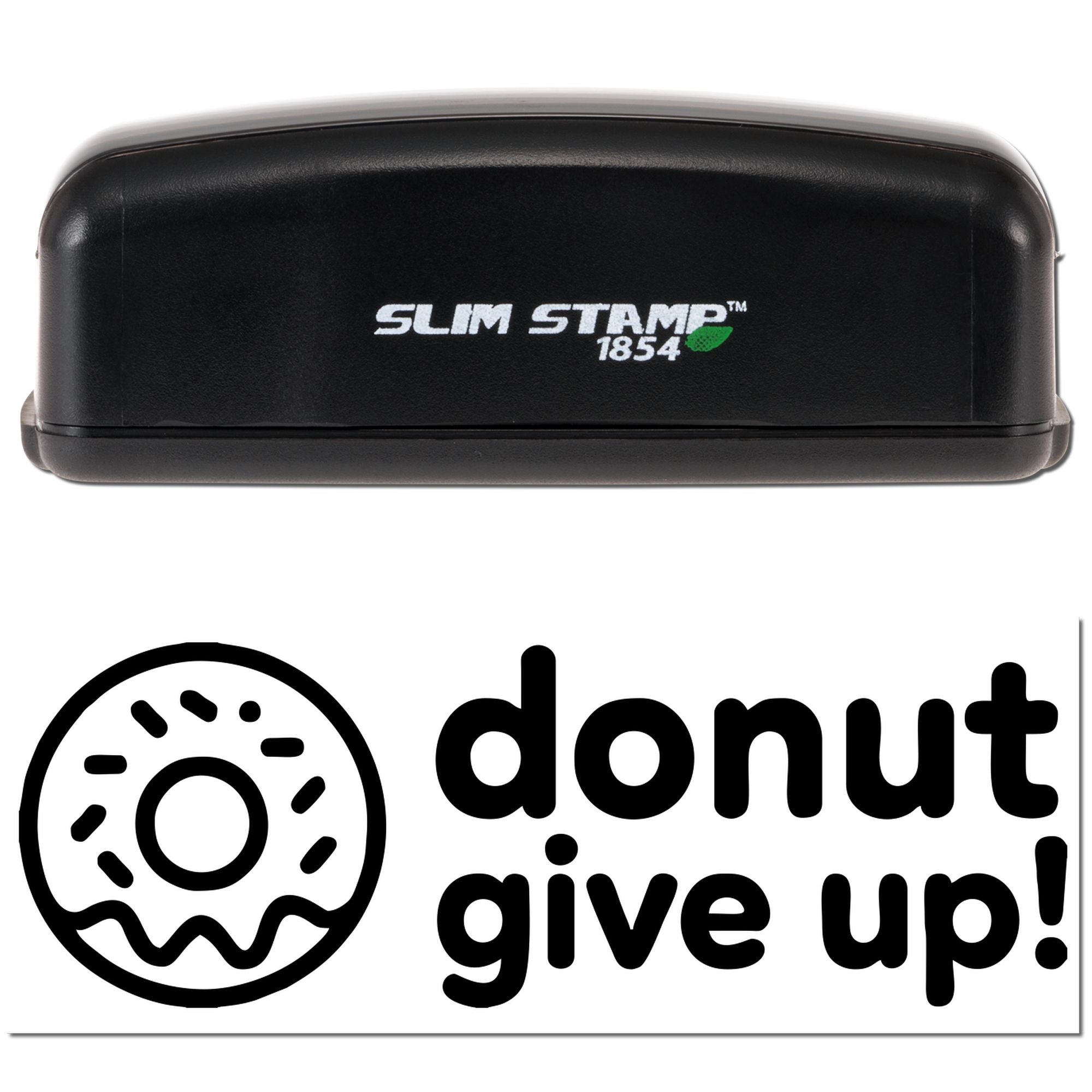 Slim Stamp 1854 donut give up custom rubber stamp, ideal for bakery packaging, crafts, and novelty branding.