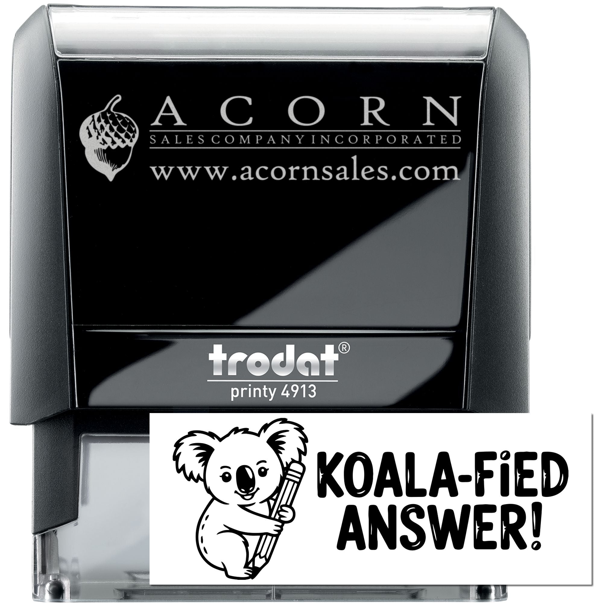 Custom self-inking business rubber stamp with Acorn Sales logo and Koala-Fied Answer! imprint, Trodat Printy 4913.