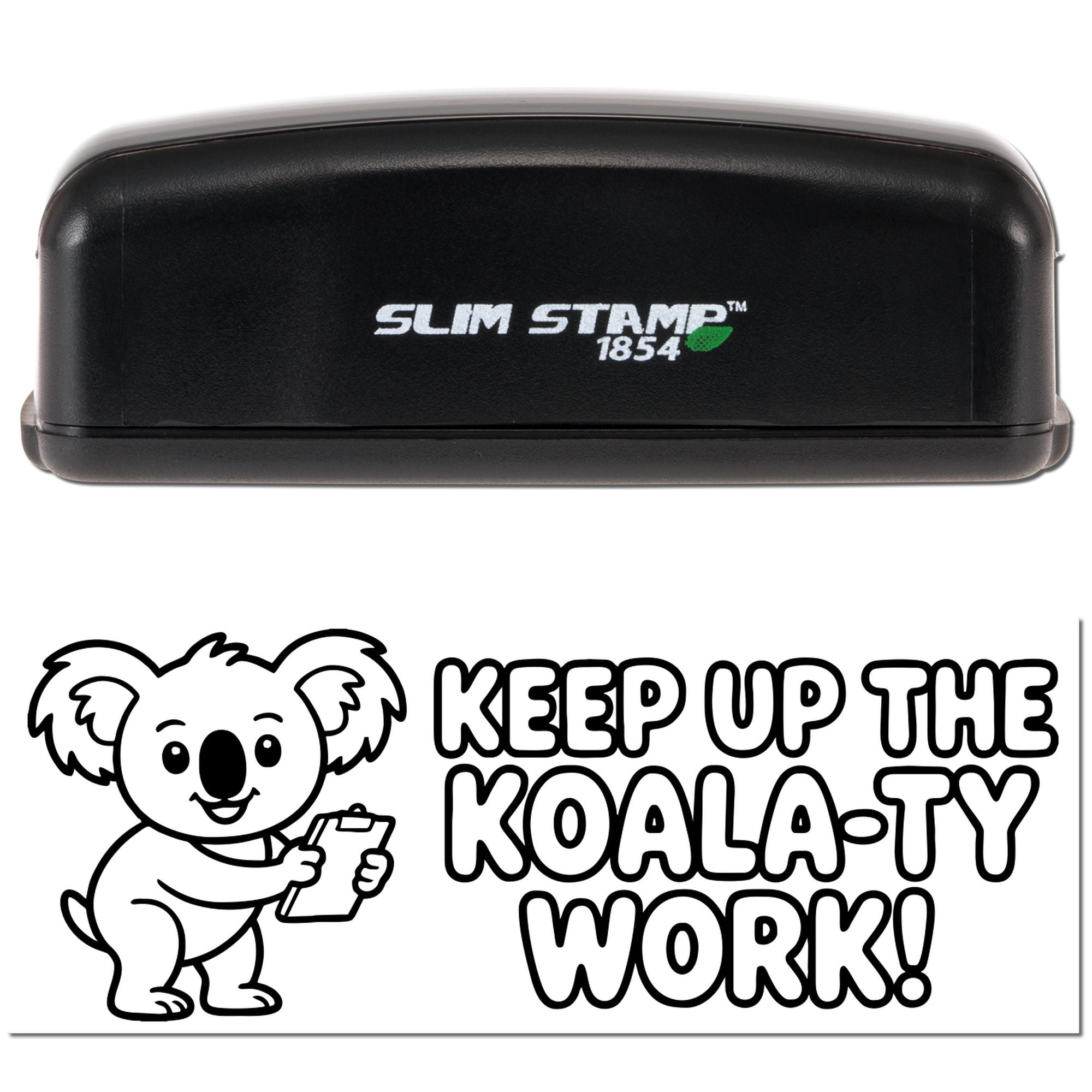 Slim Stamp 1854 rubber stamp with koala Keep Up the Koala-ty Work! motivational office design