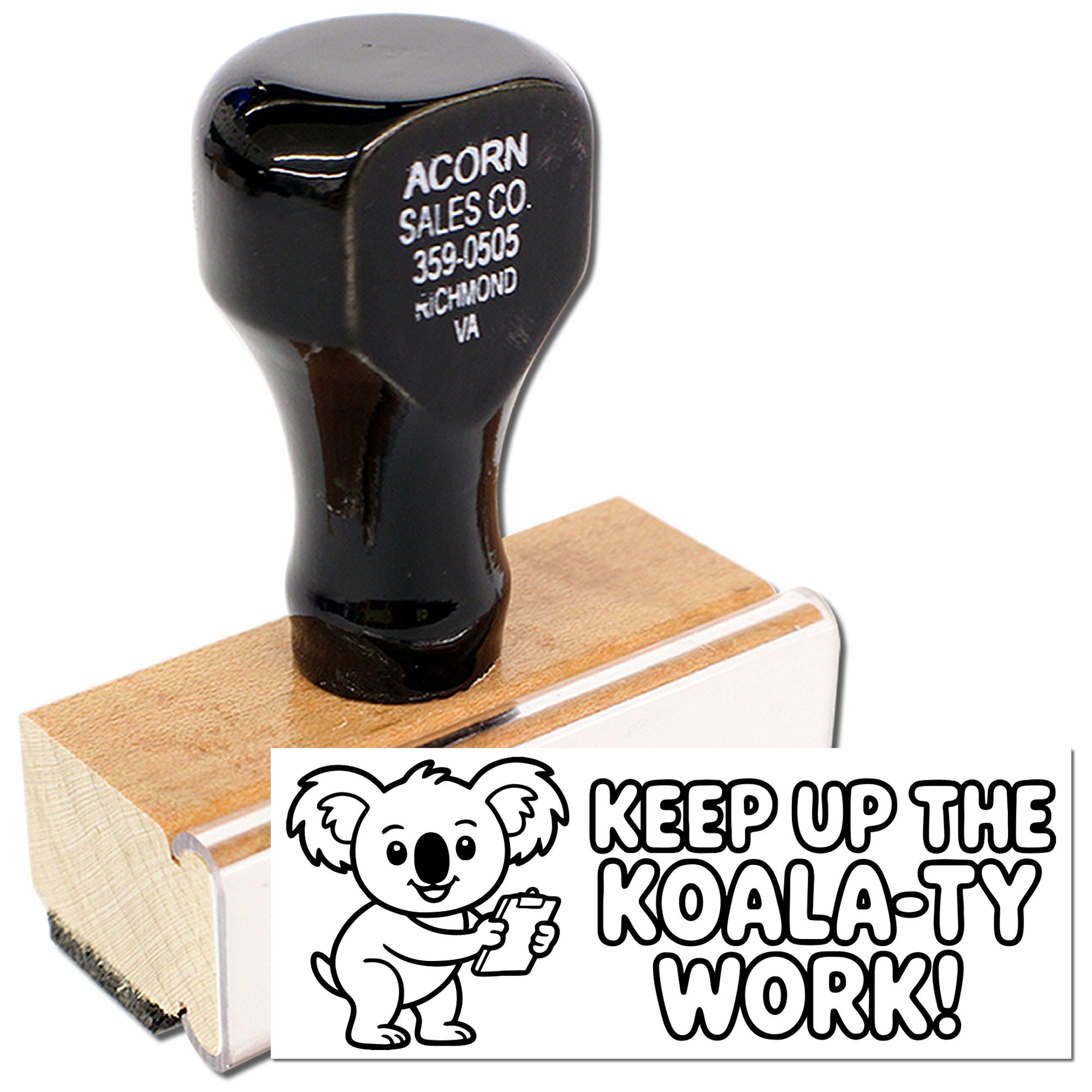 Custom rubber stamp with wooden handle, showing Acorn Sales Co. address and a koala-themed Keep Up the Koala-ty Work design.